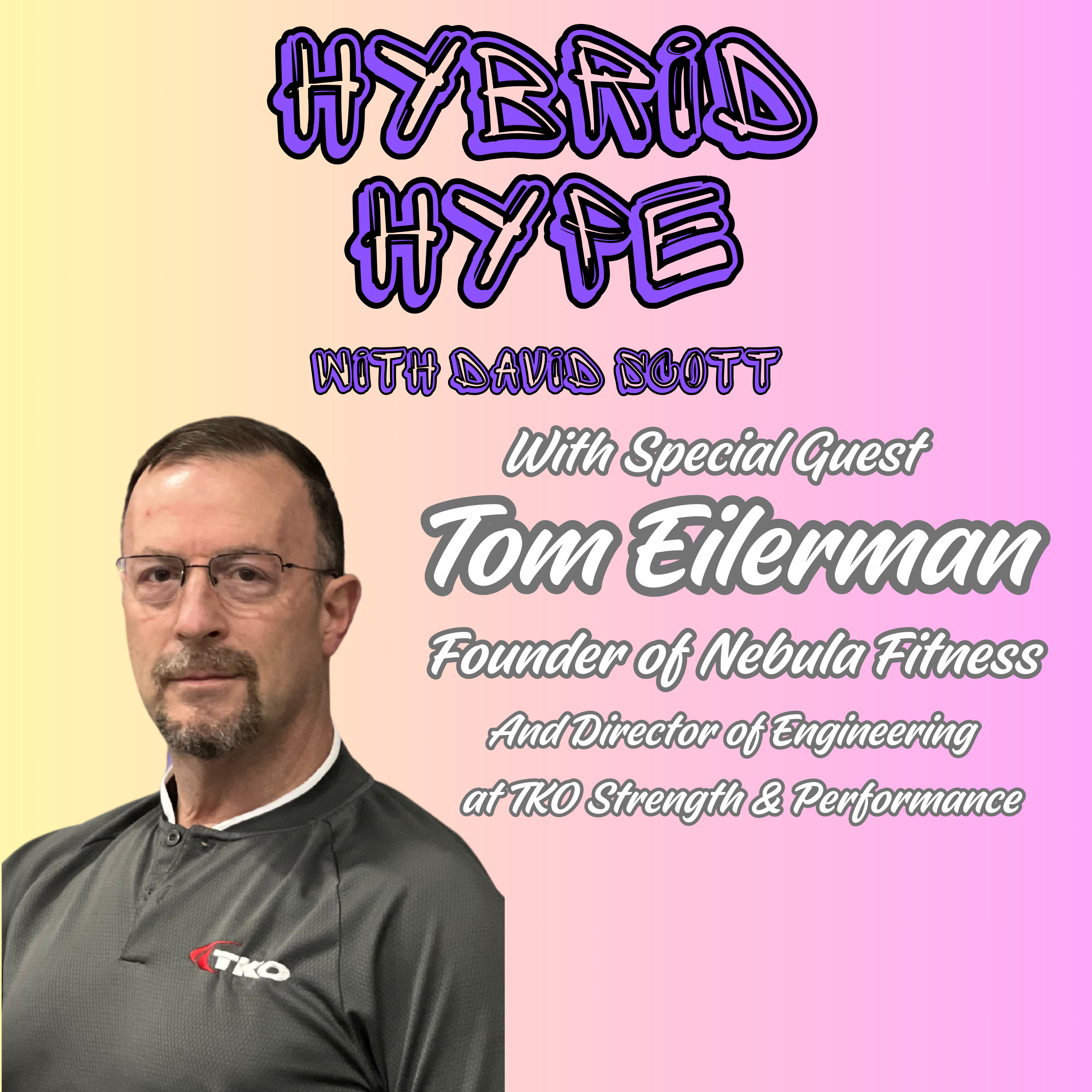 HHP #2 | Tom Eilerman | Nebula Fitness, TKO Strength , And More! episode artwork