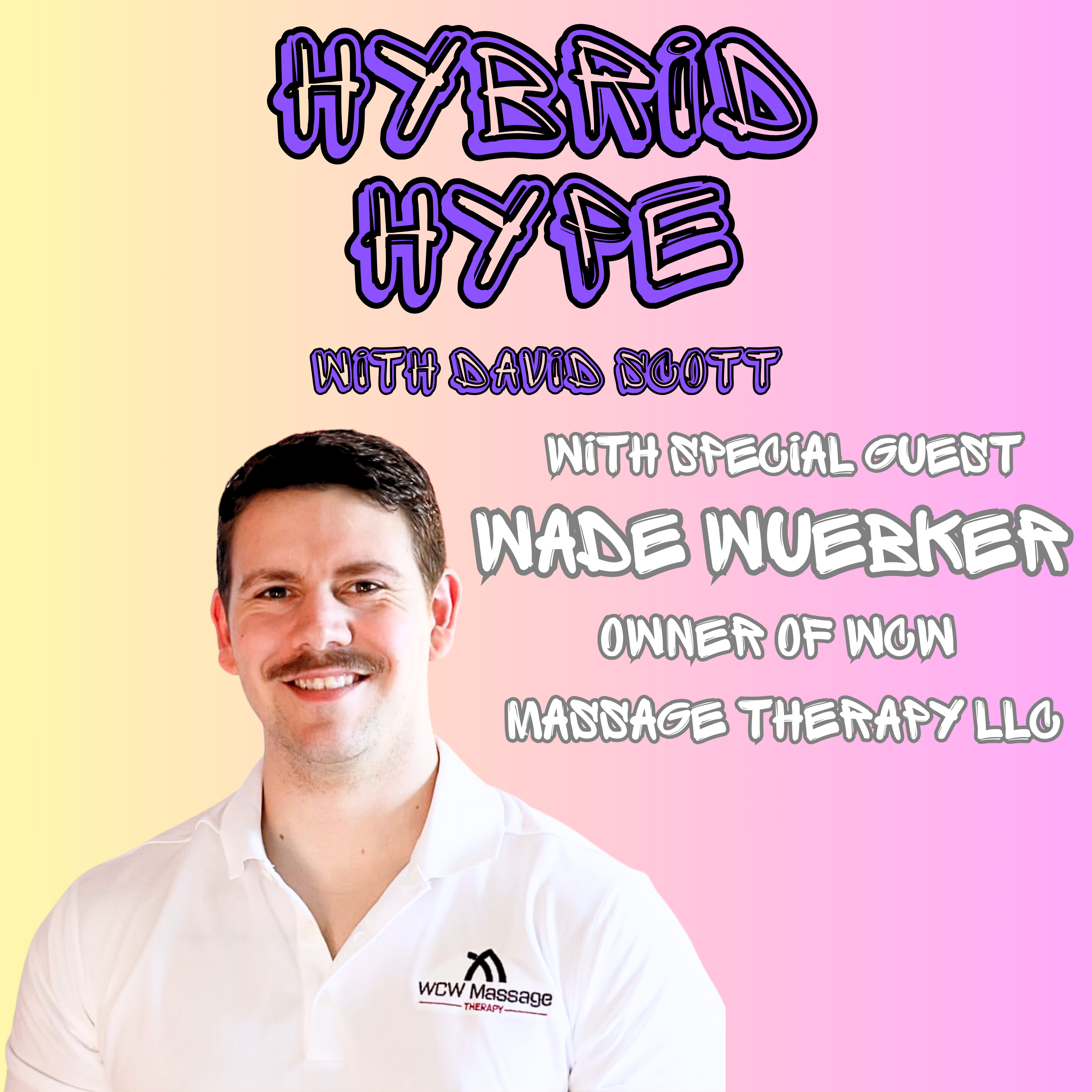 HHP #8 | Wade Wuebker | WCW Massage Therapy  episode artwork