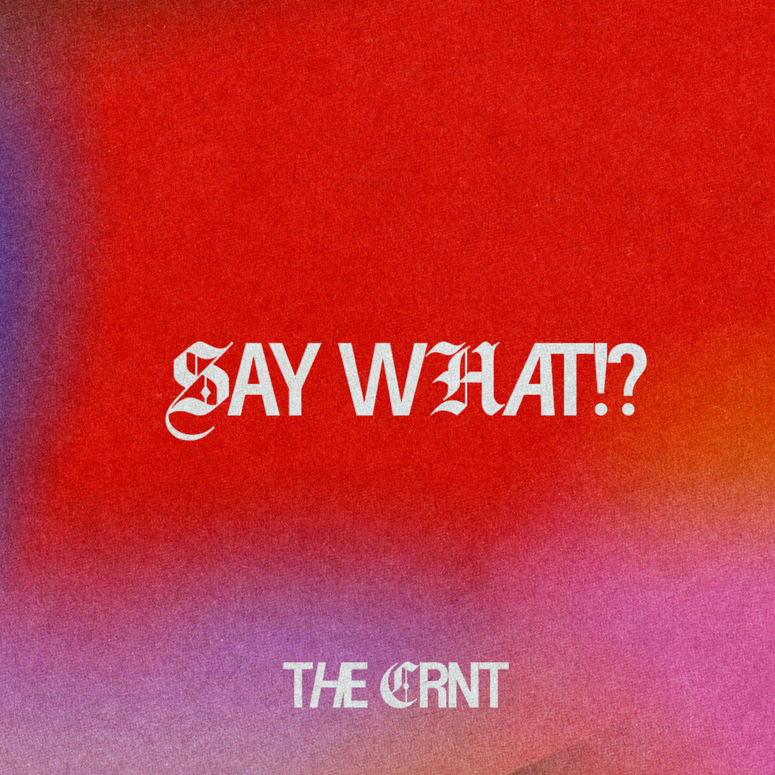 Say What!? | Pastor Chase Glisson episode artwork