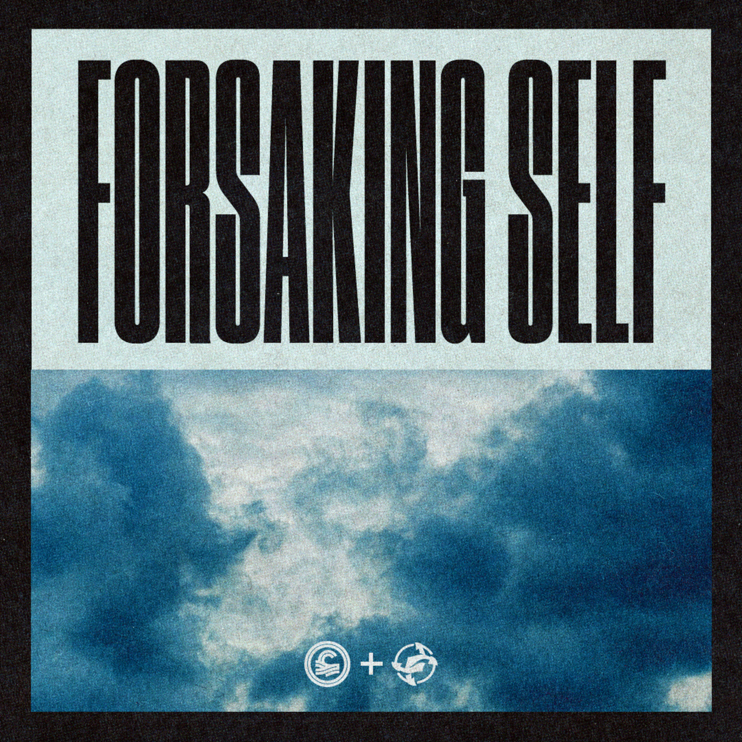 Forsaking Self | Pastor Chase Glisson episode artwork