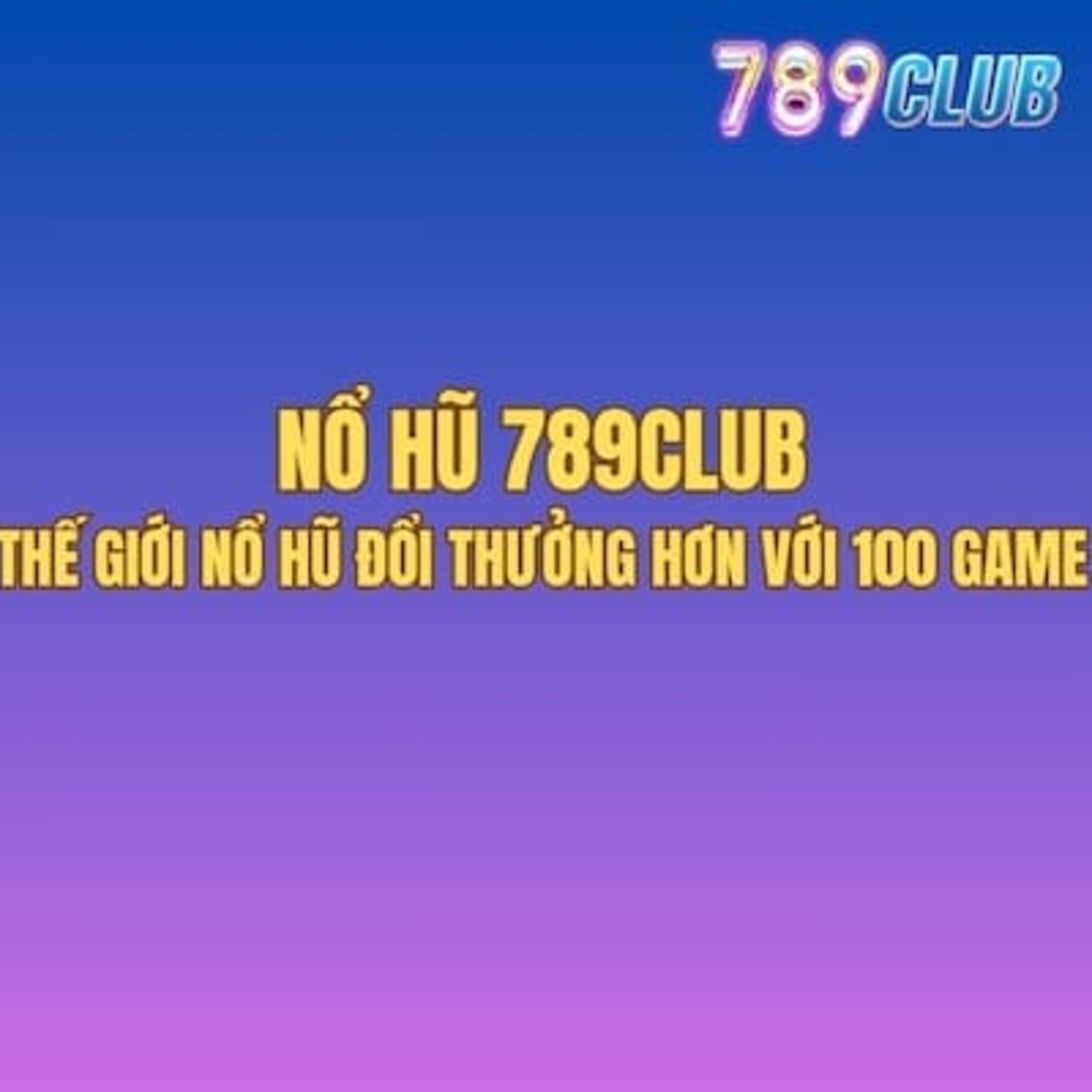 789Club – 789clubf8.cc Cổng Game Bài Đổi Thưởng Uy Tín | Link Tải App