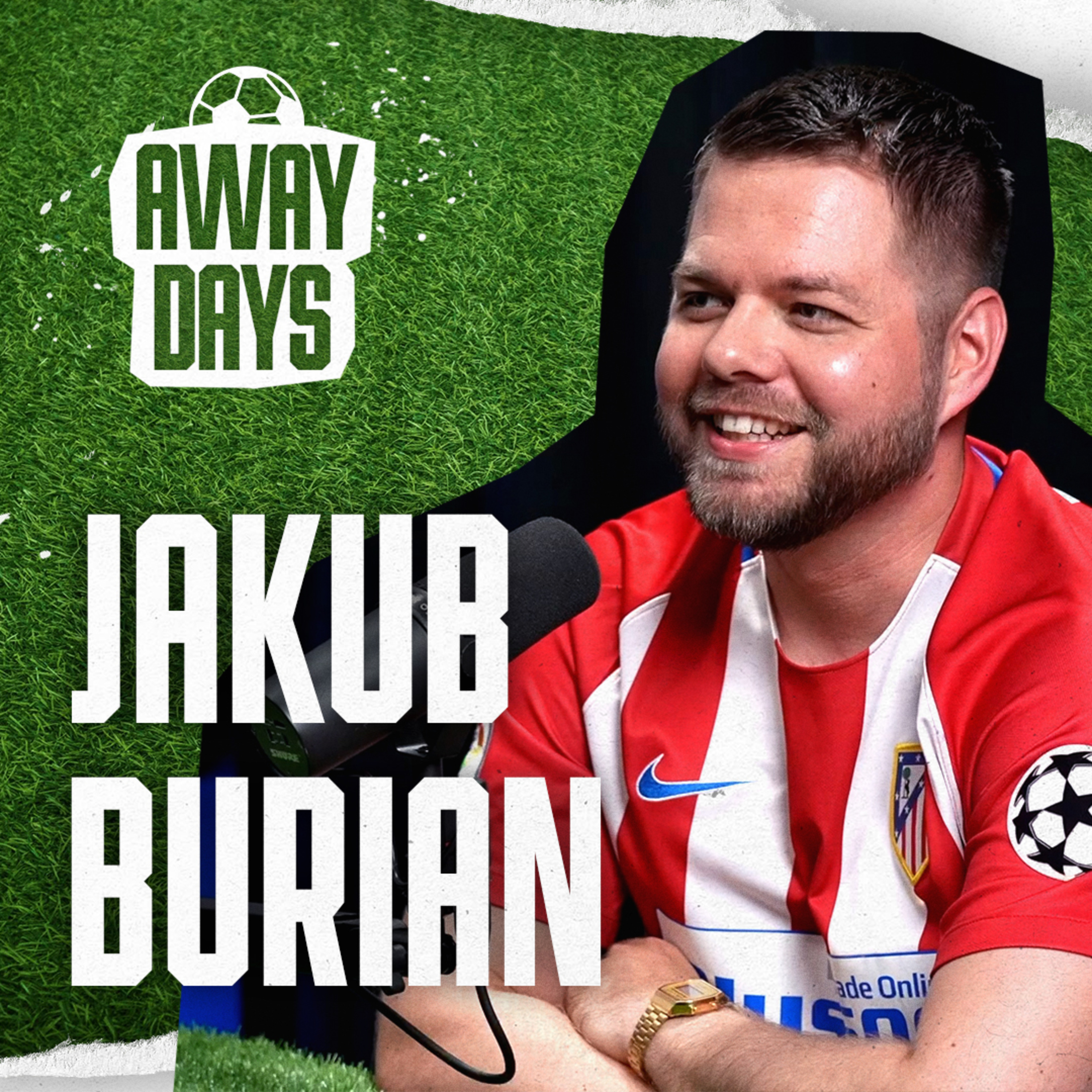 Novinář Jakub Burian o Atléticu: Můžeš změnit manželku, bydlení, práci, ale ne oblíbený klub! | Away Days #40