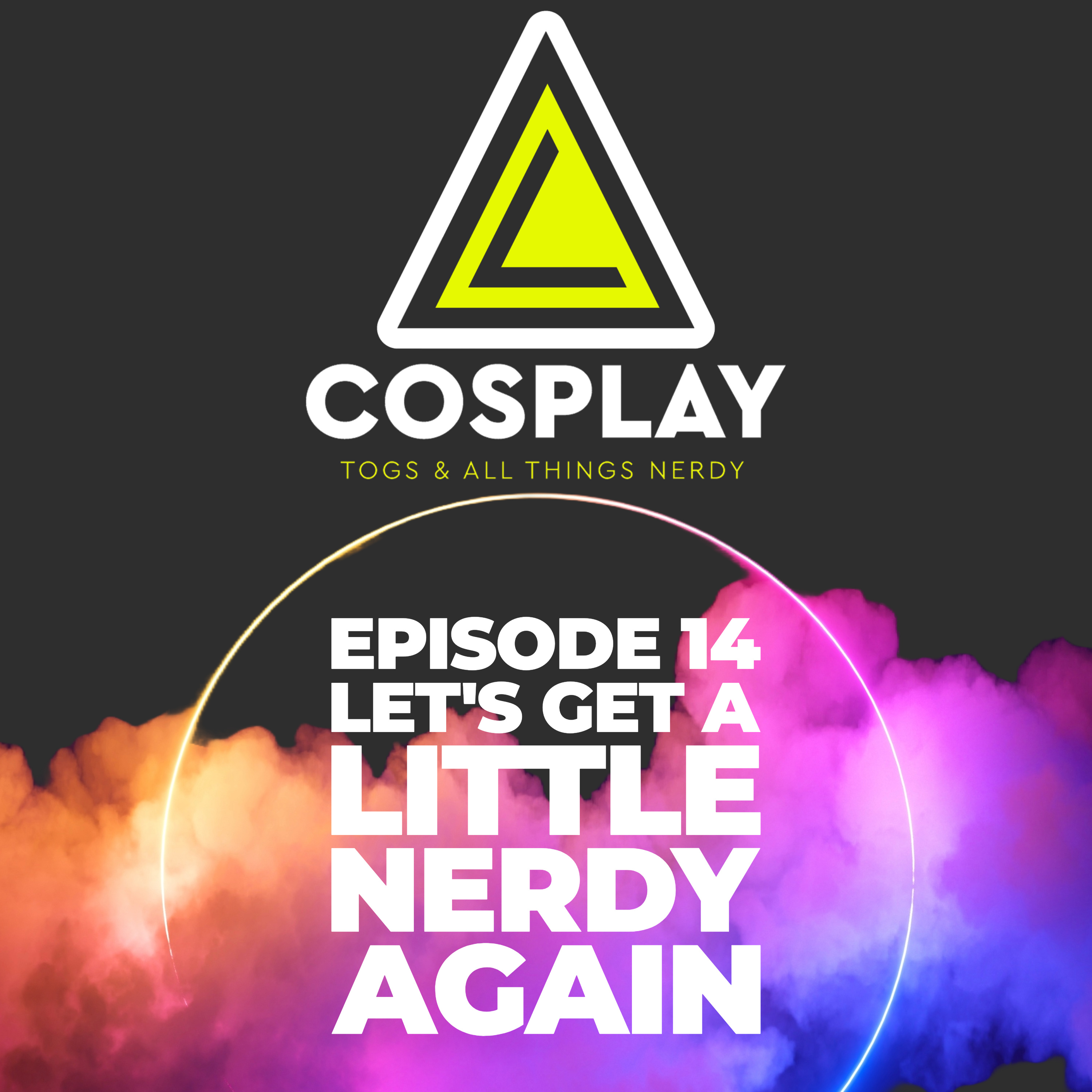 EP 14 – Let’s Get A Little Nerdy, AGAIN