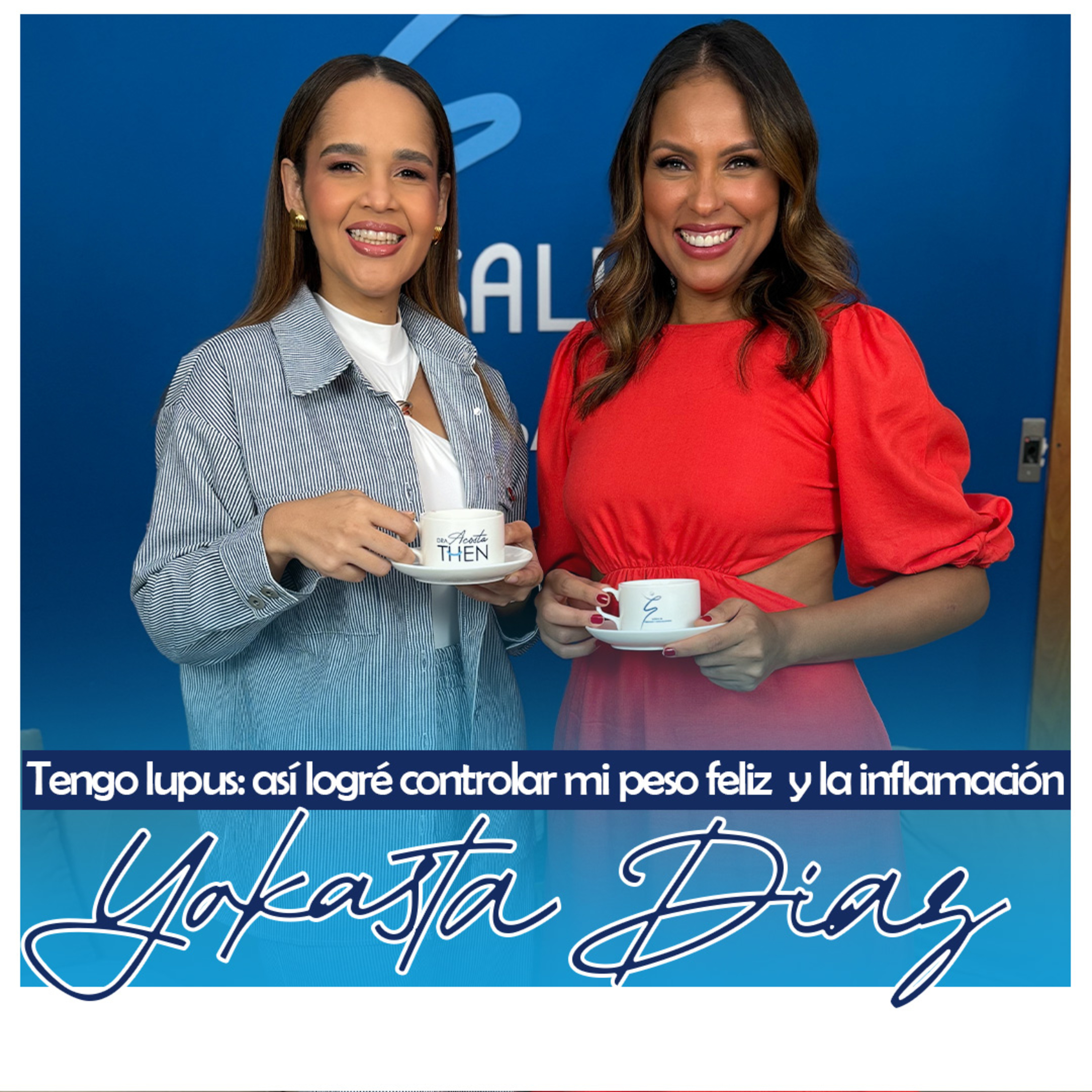 Tengo lupus :Así logré controlar mi peso feliz y la inflamación Yokasta Díaz & Dra. Acosta Then