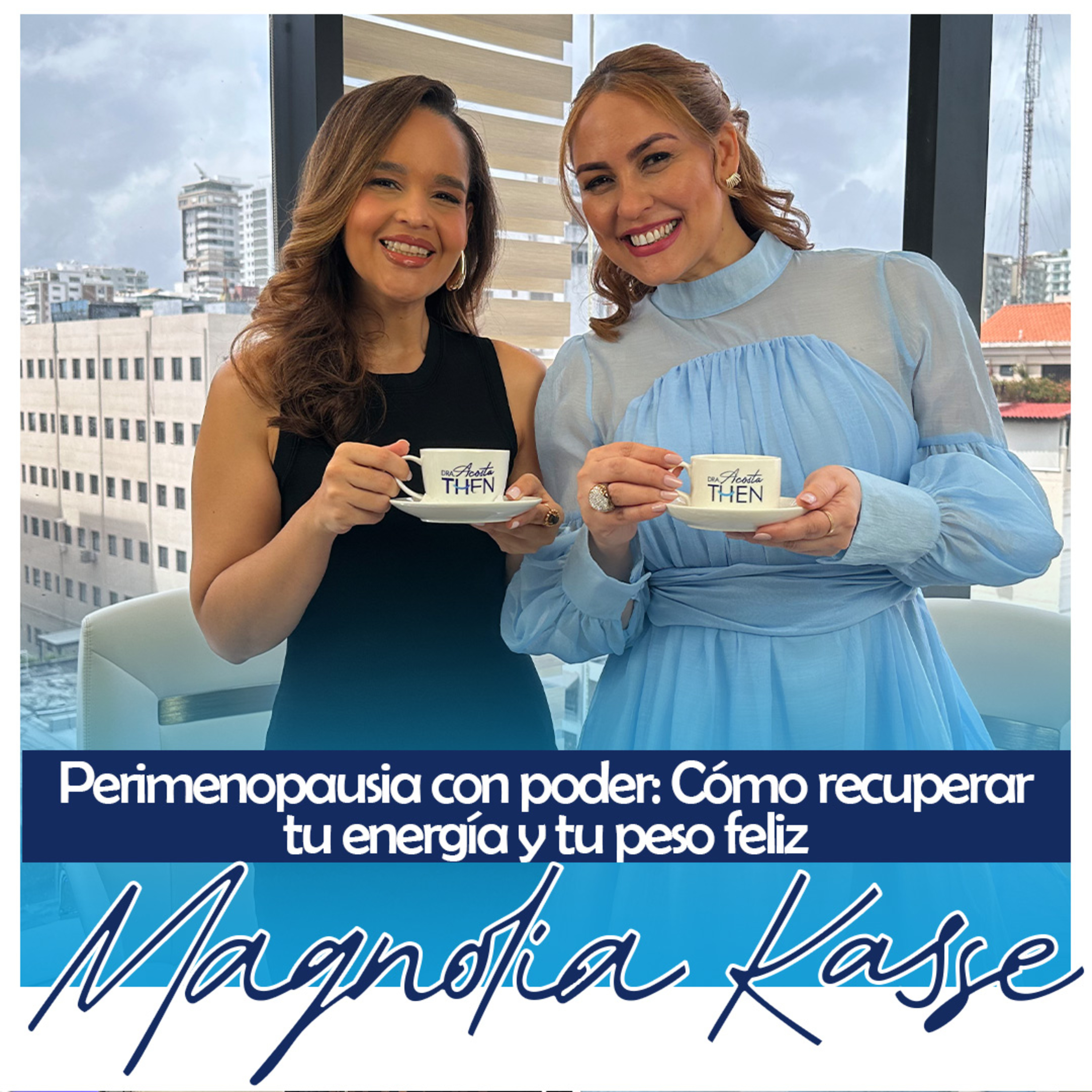 Perimenopausia con poder: Cómo recuperar tu energía y tu peso feliz – con Magnolia Kasse