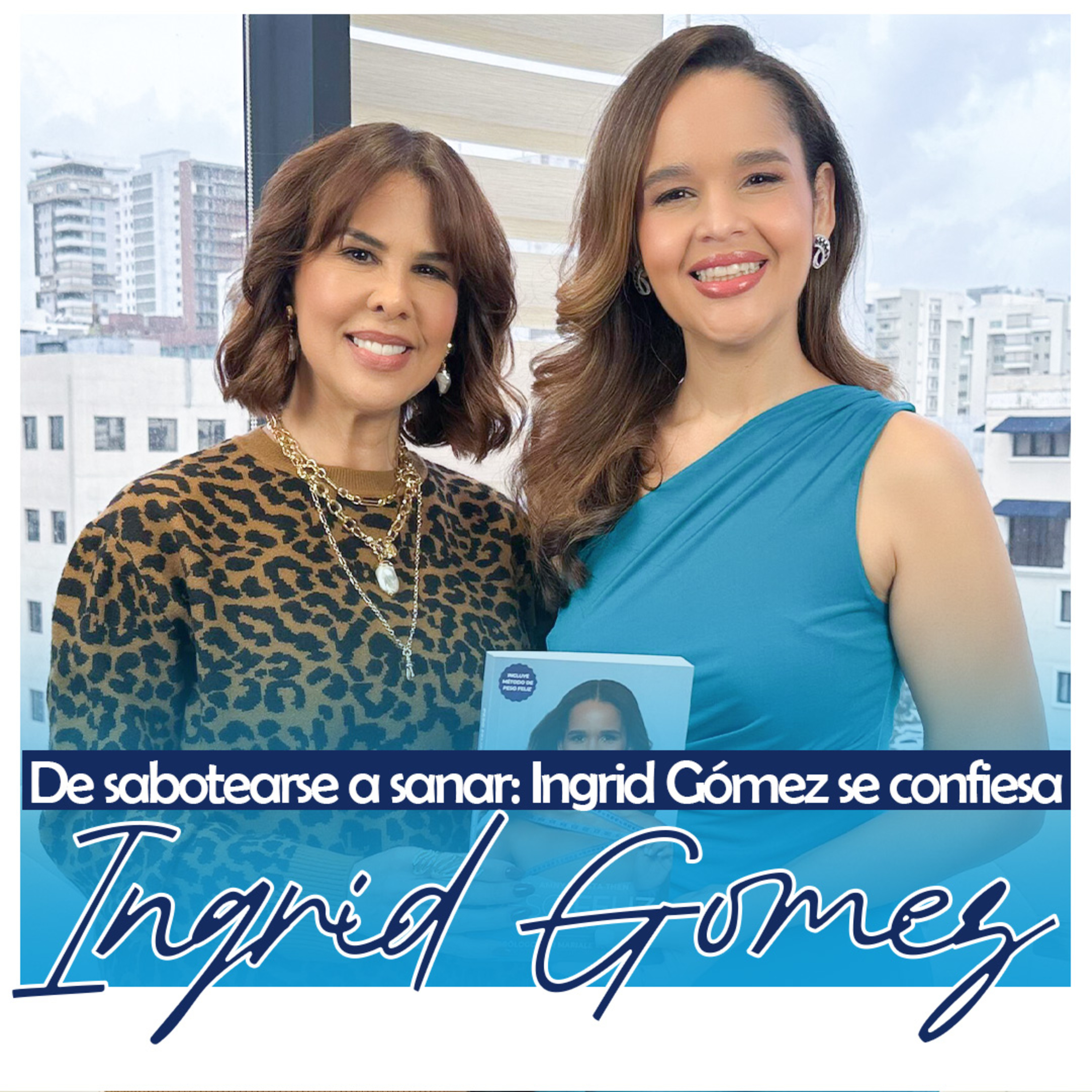 Yo me saboteaba por la menopausia | Ingrid Gómez se abre con la Dra. Acosta Then sobre el peso feliz