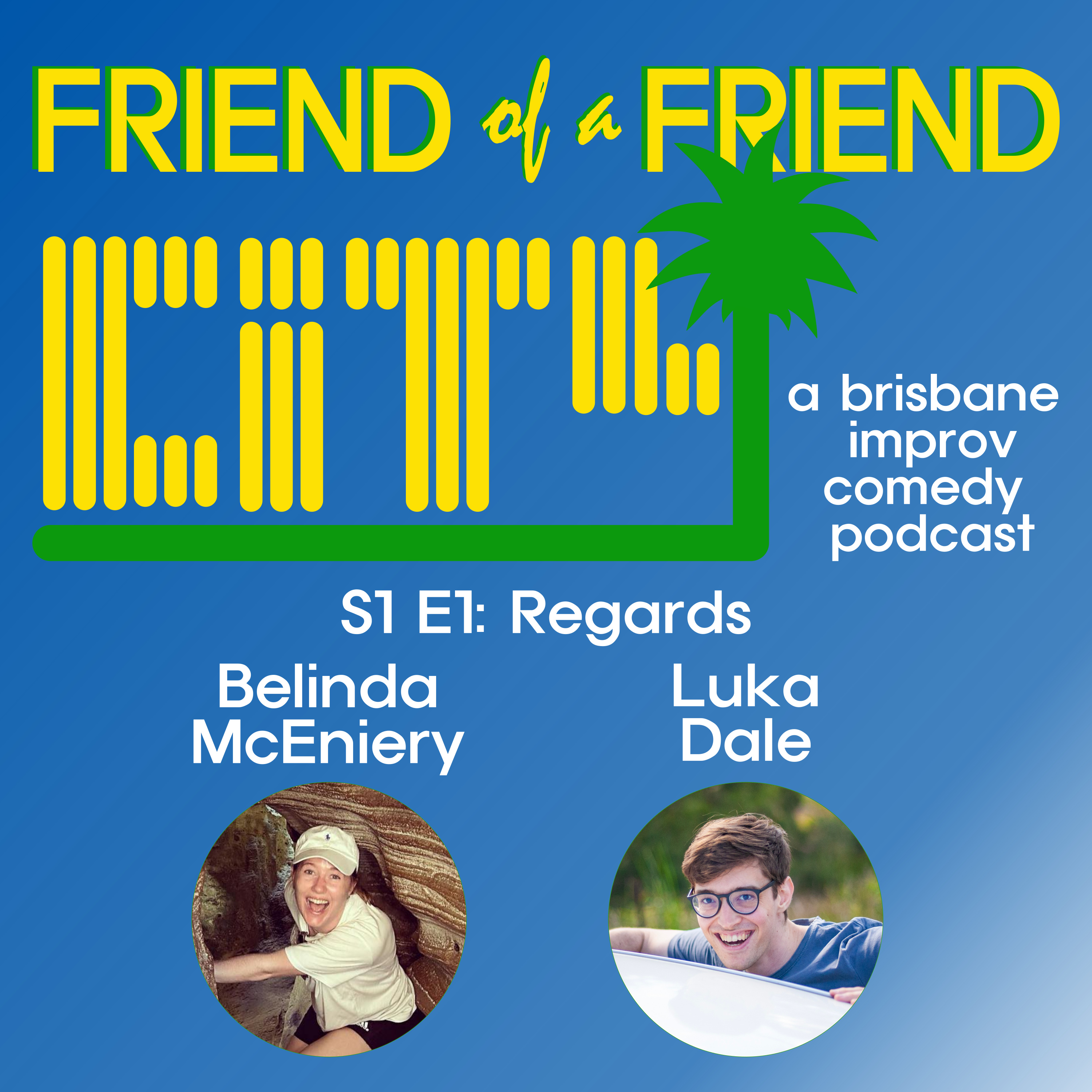 Friend of a Friend City: a brisbane improv comedy podcast