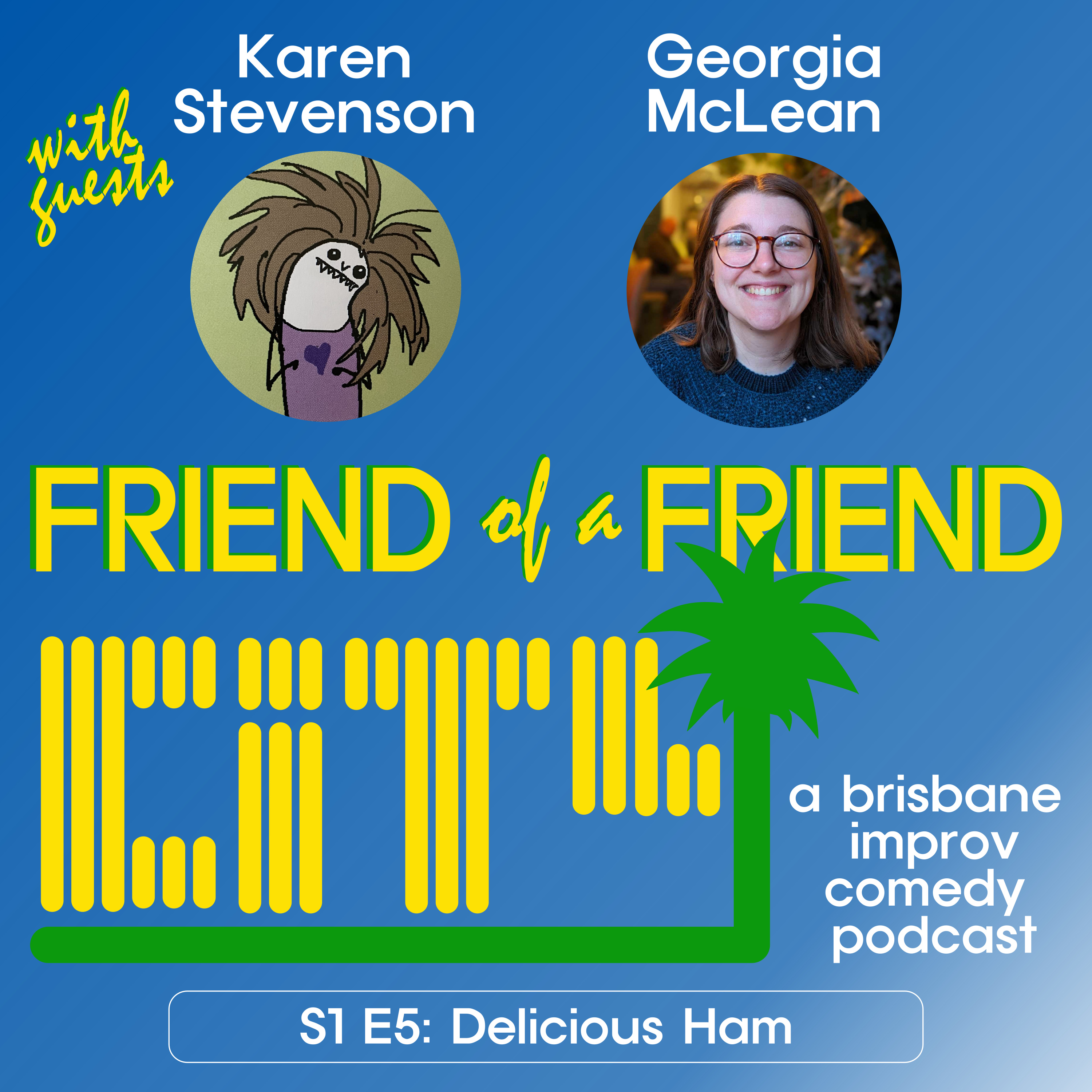 Friend of a Friend City: a brisbane improv comedy podcast