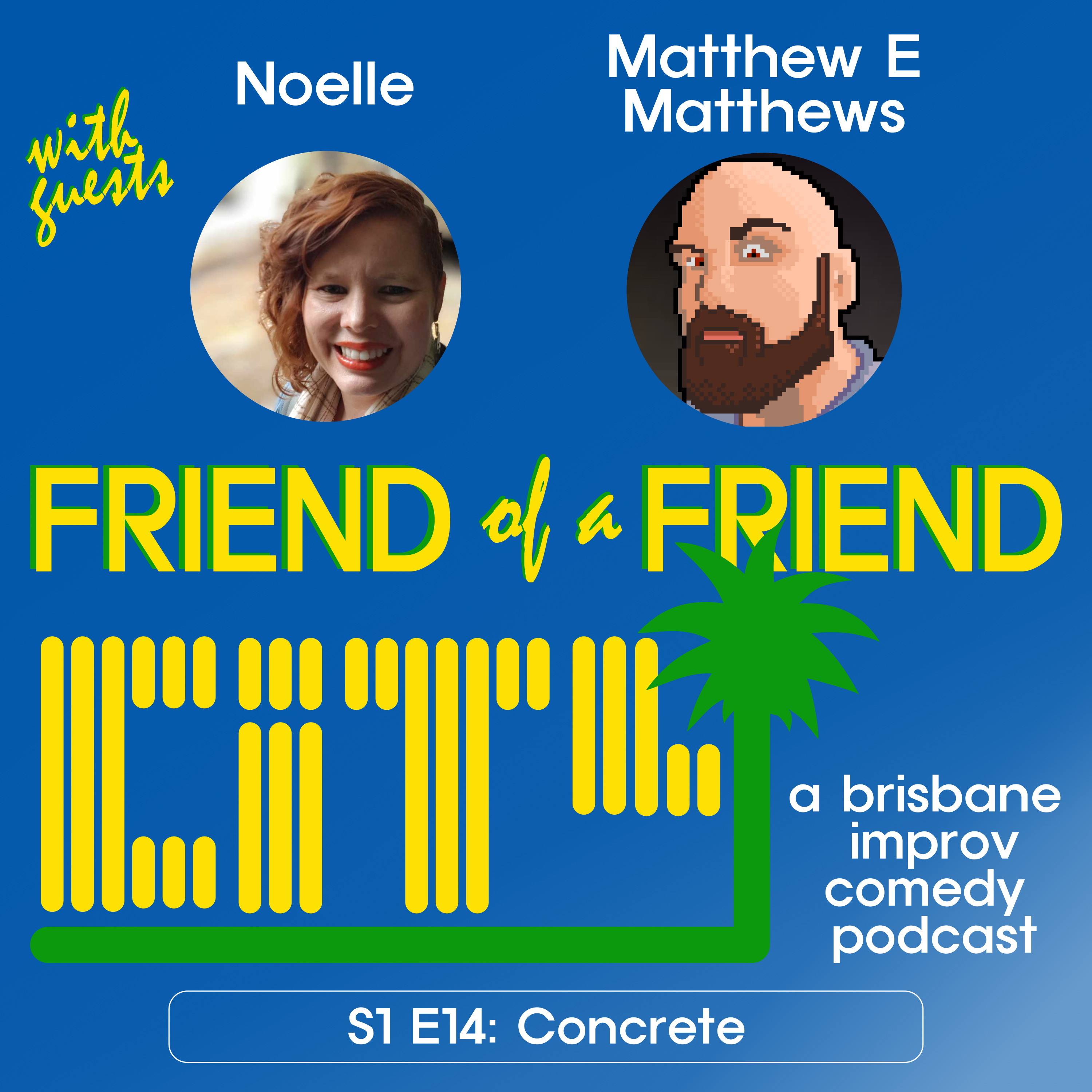 Friend of a Friend City: a brisbane improv comedy podcast