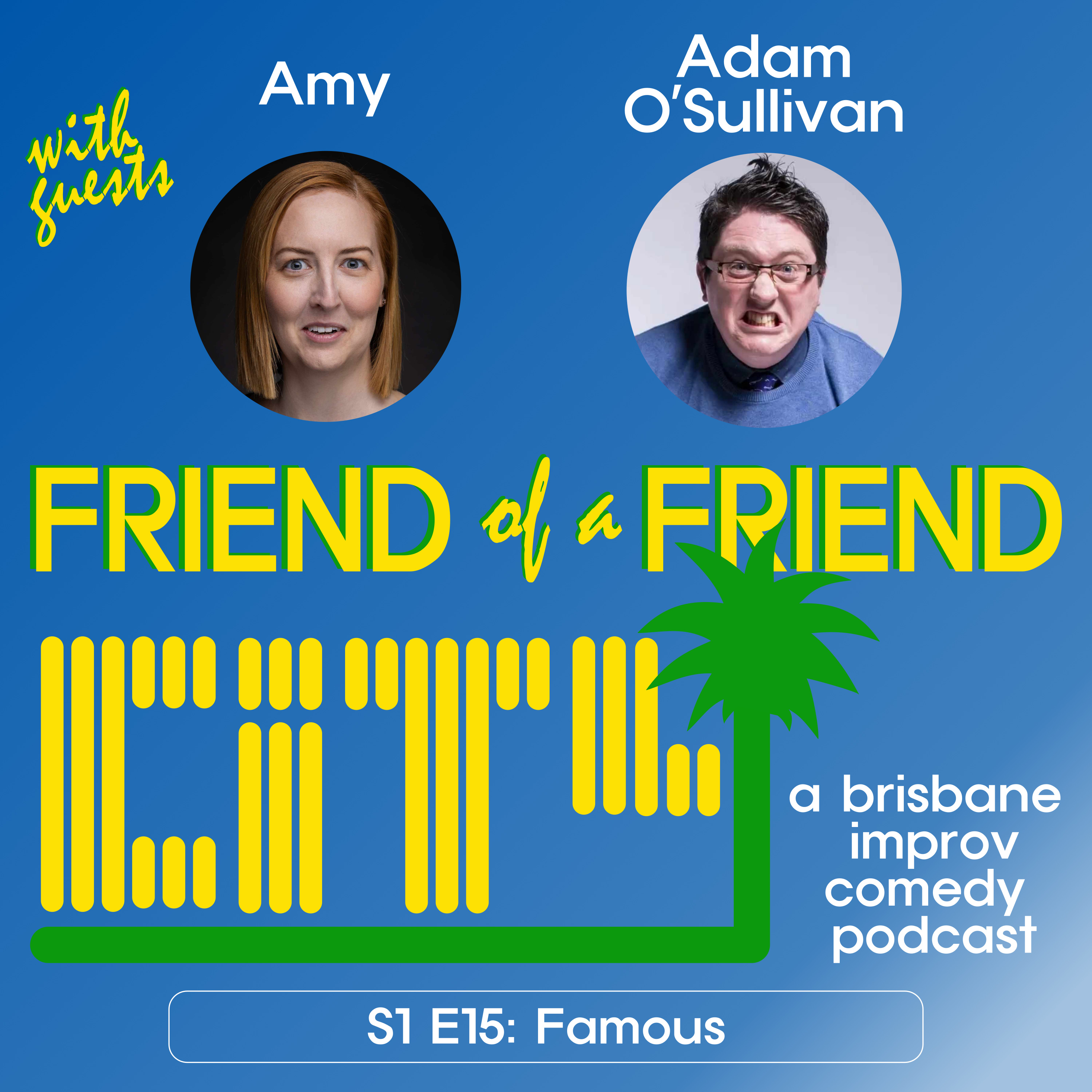 Friend of a Friend City: a brisbane improv comedy podcast