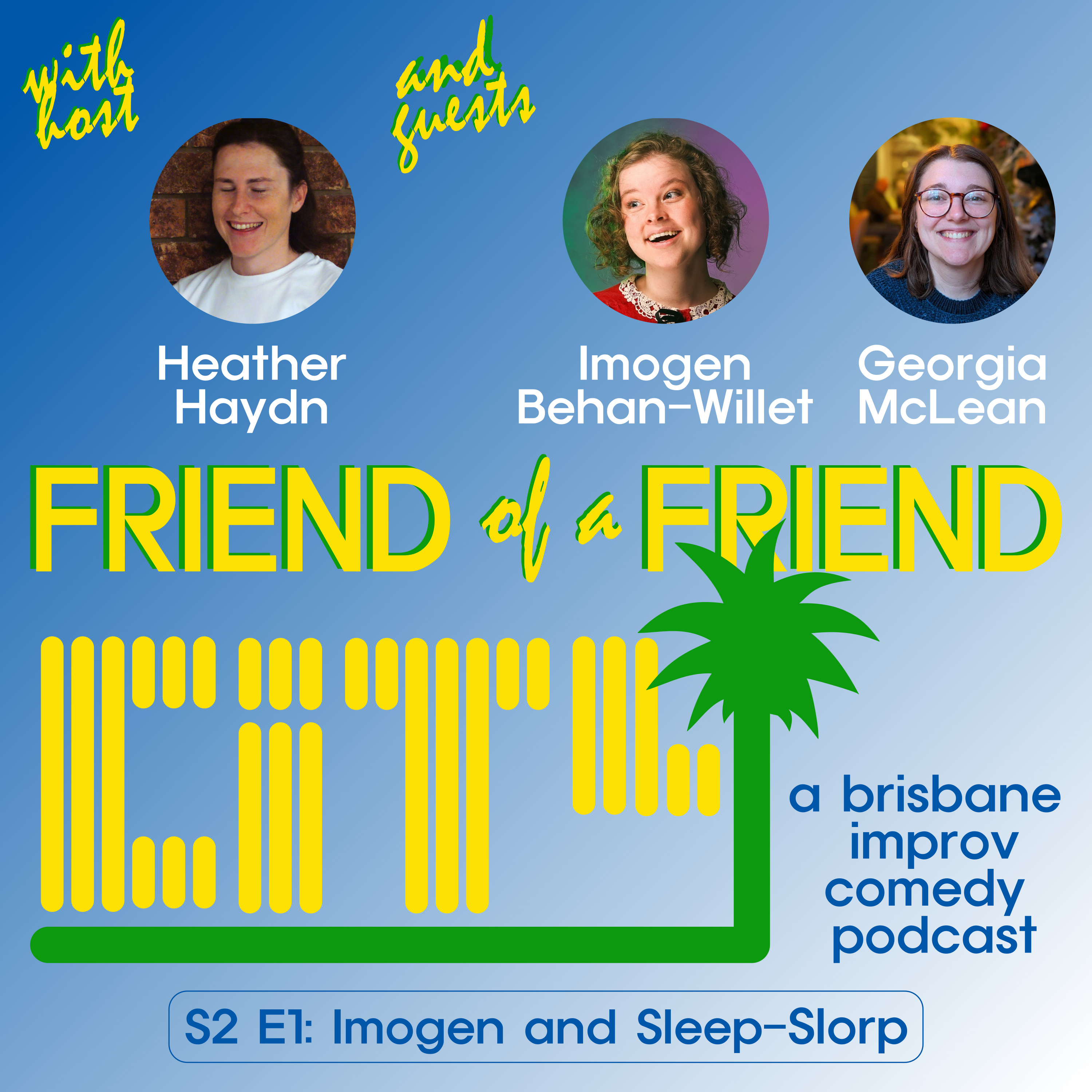 Friend of a Friend City: a brisbane improv comedy podcast