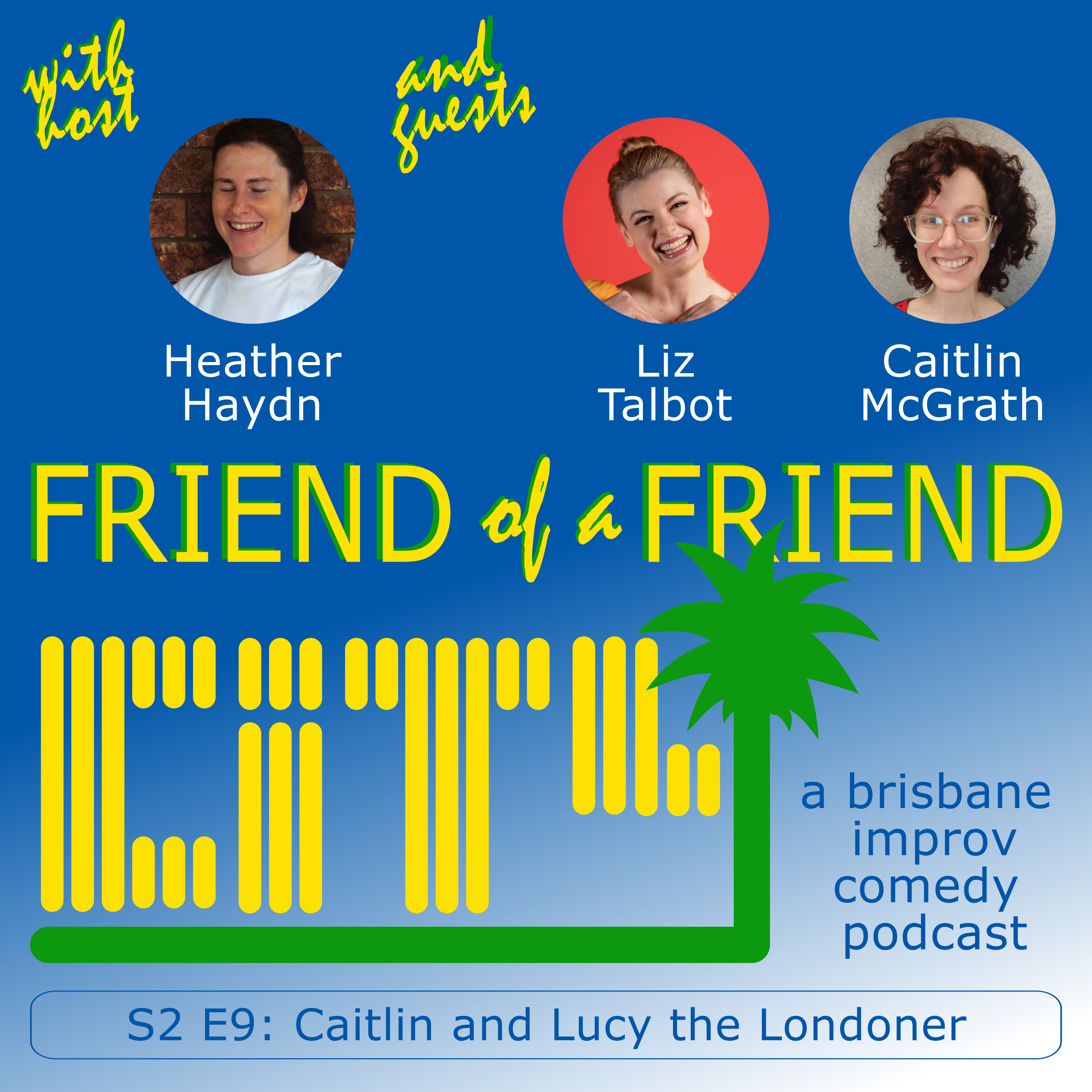 Friend of a Friend City: a brisbane improv comedy podcast