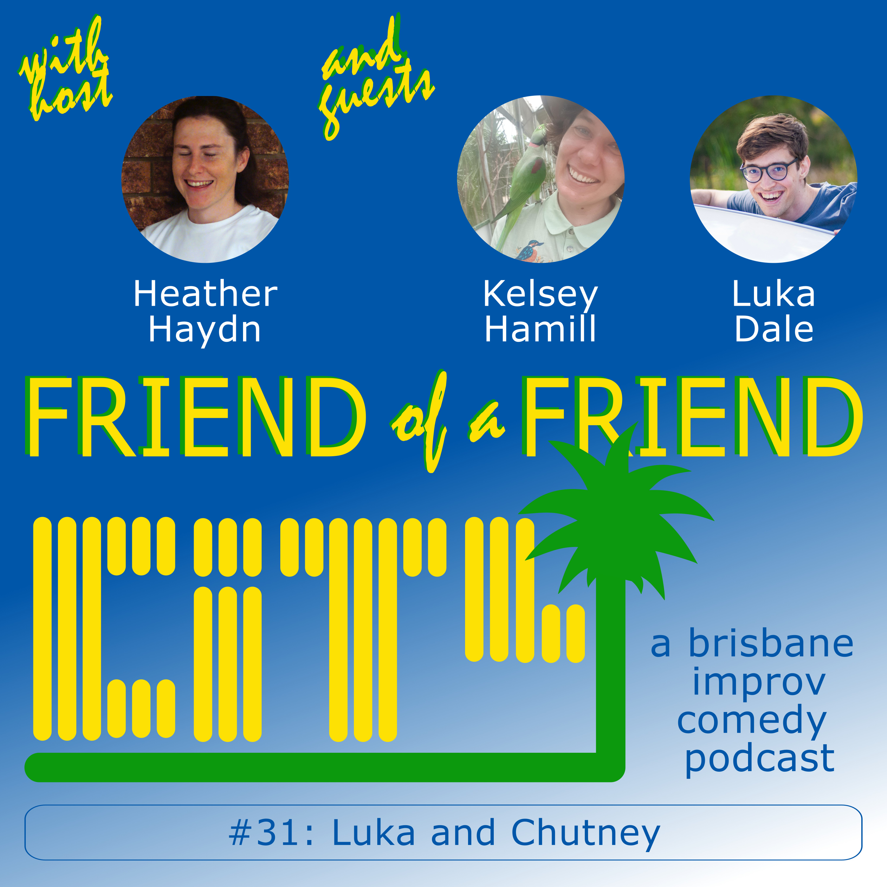 Friend of a Friend City: a brisbane improv comedy podcast