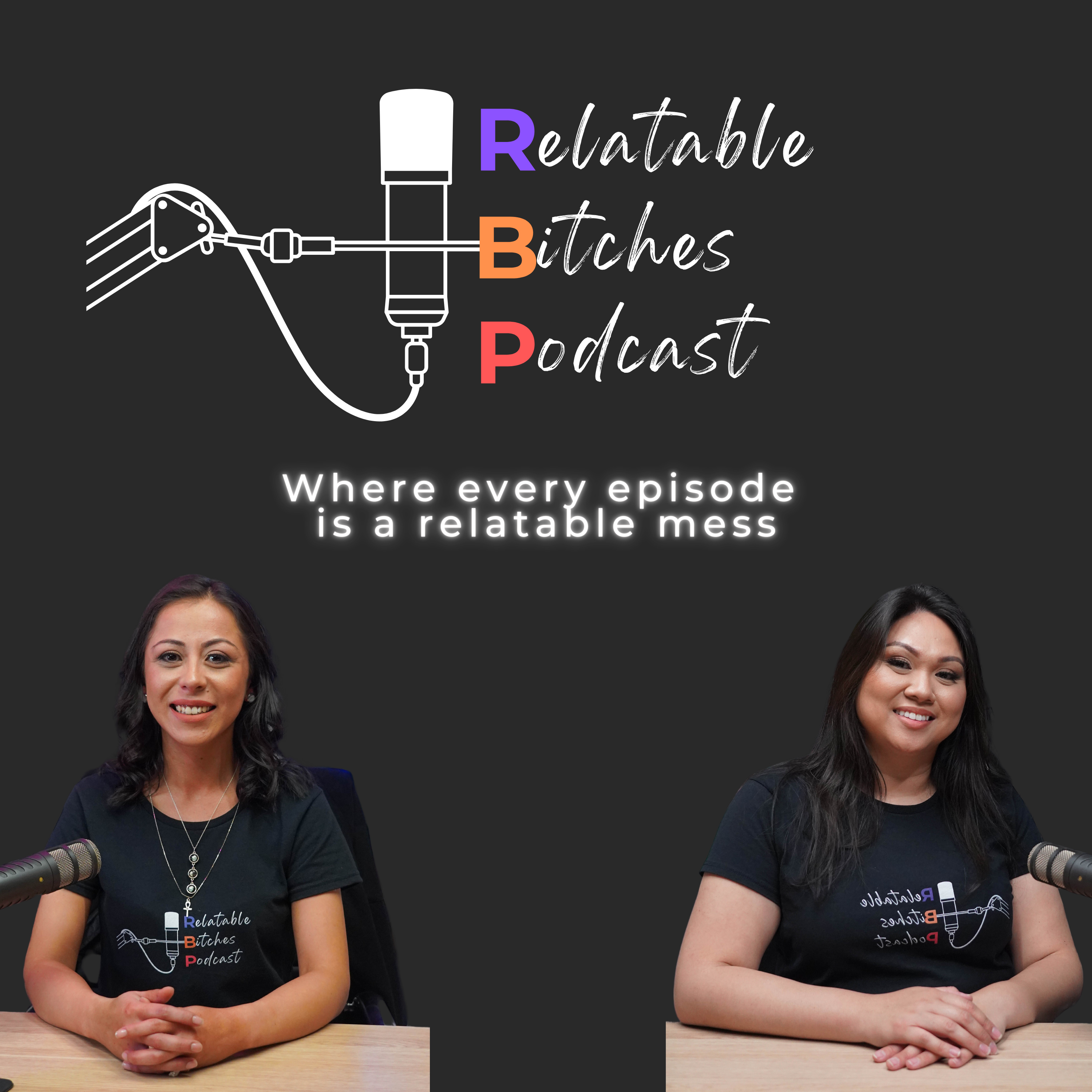 Relatable Bitches Podcast