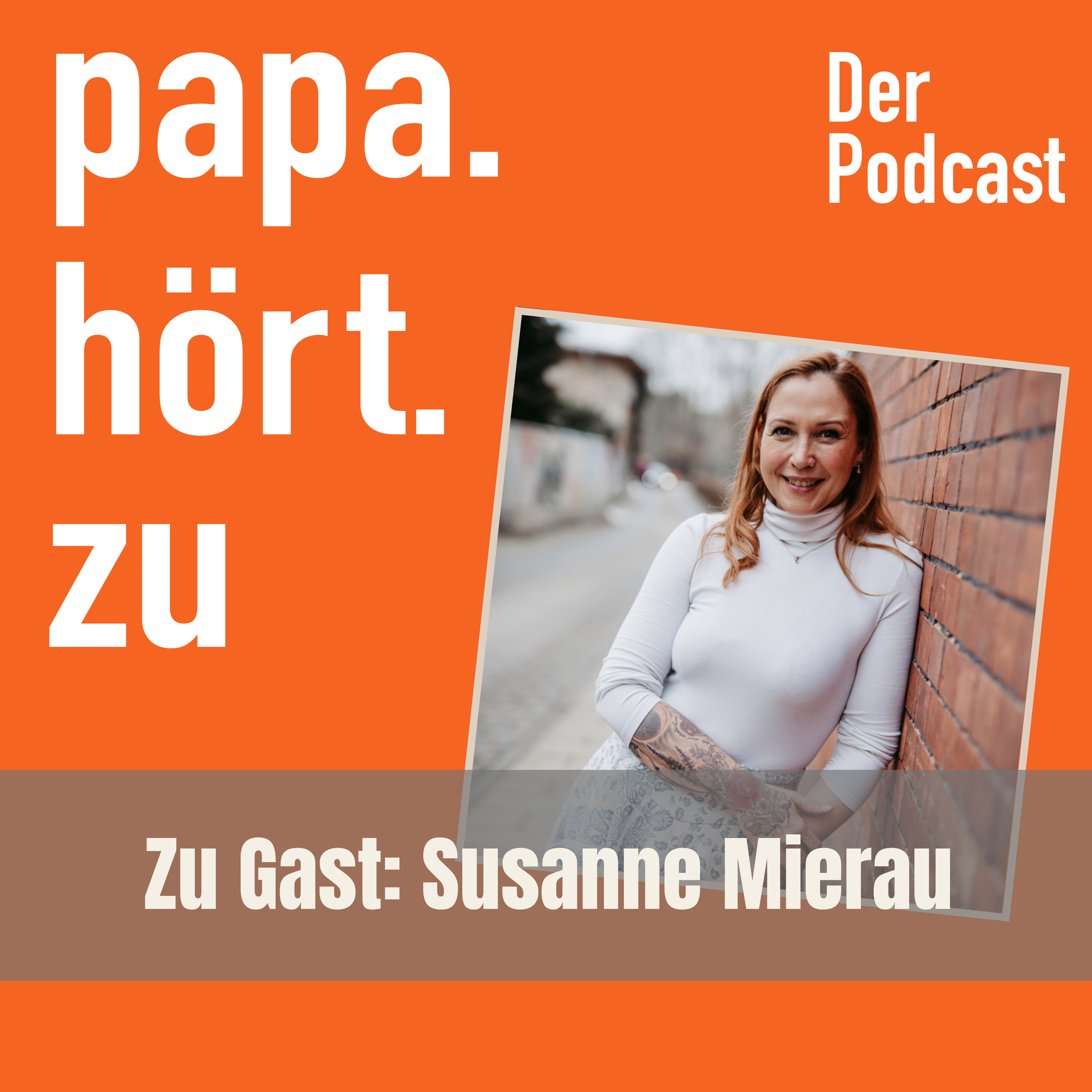 Papa hört zu