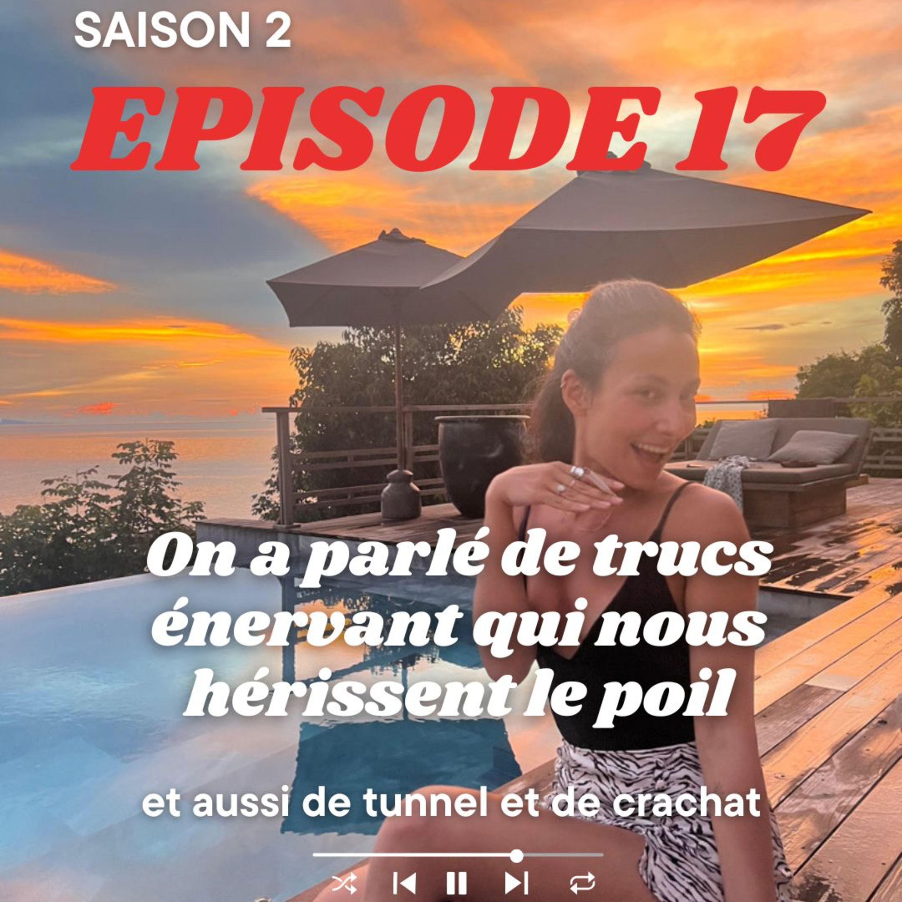 On a parlé de trucs énervants qui nous hérissent le poil et aussi de tunnel et de crachat