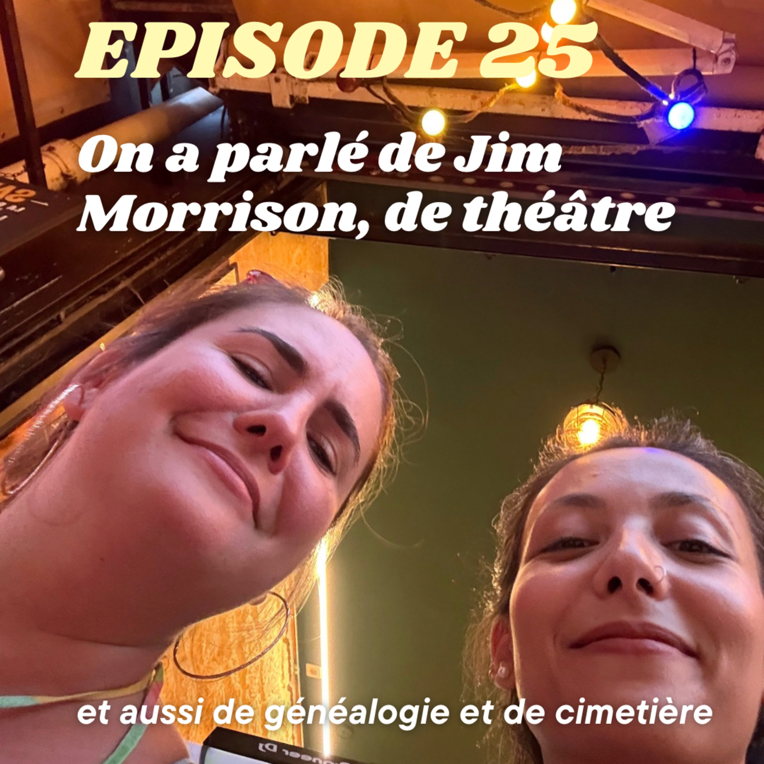 On a parlé de Jim Morrison, de théâtre et aussi de généalogie et de cimetière
