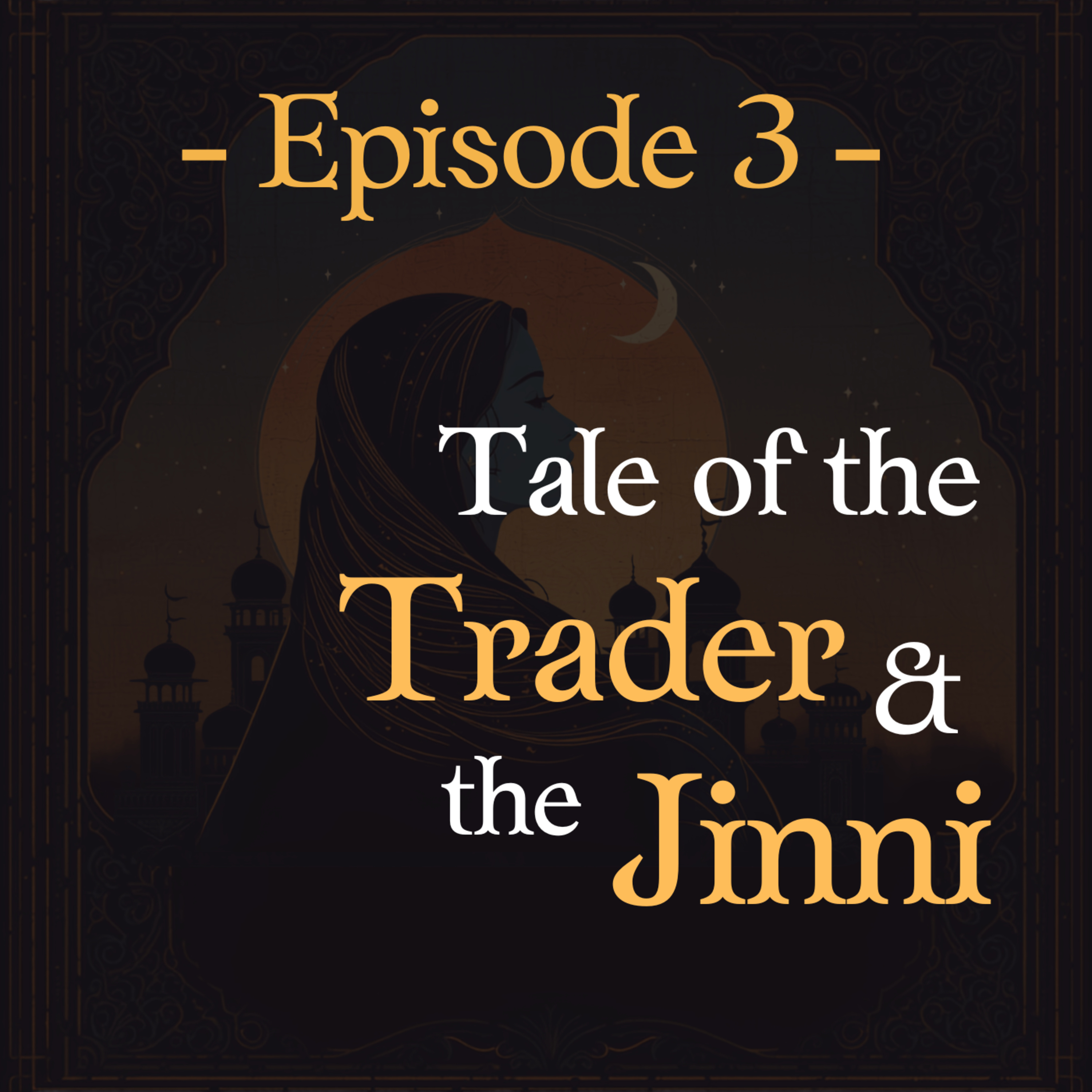 #3 - Tale of the Trader and the Jinni episode artwork