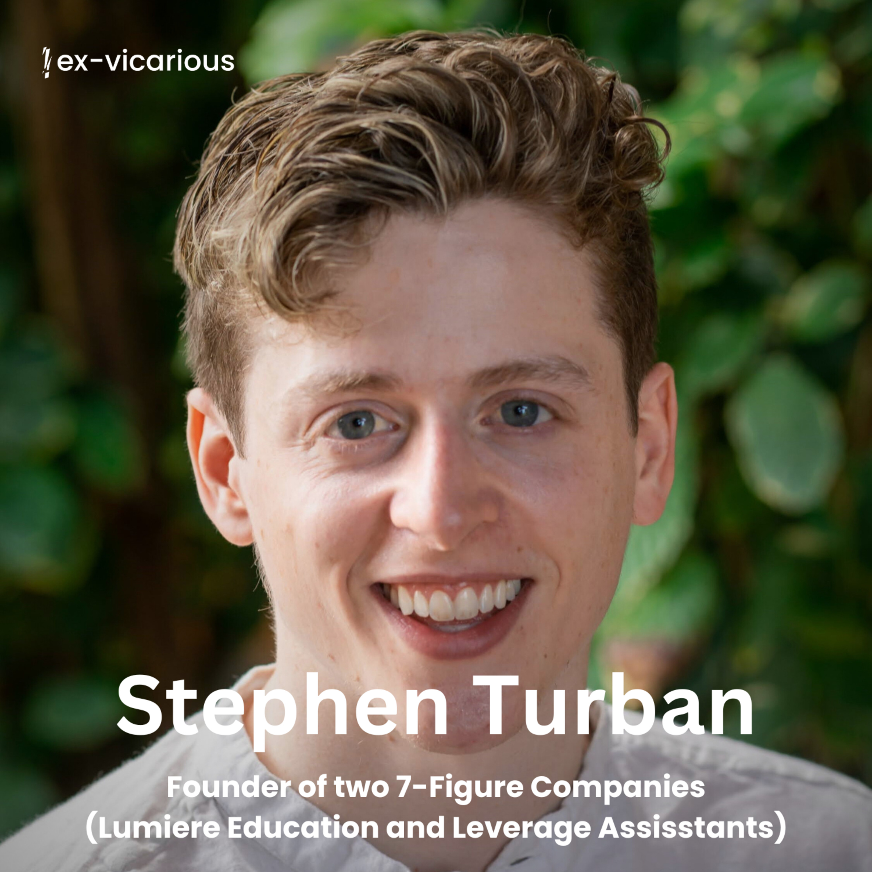 #22 Stephen Turban on Juggling 7-fig companies & Stand-up Comedy