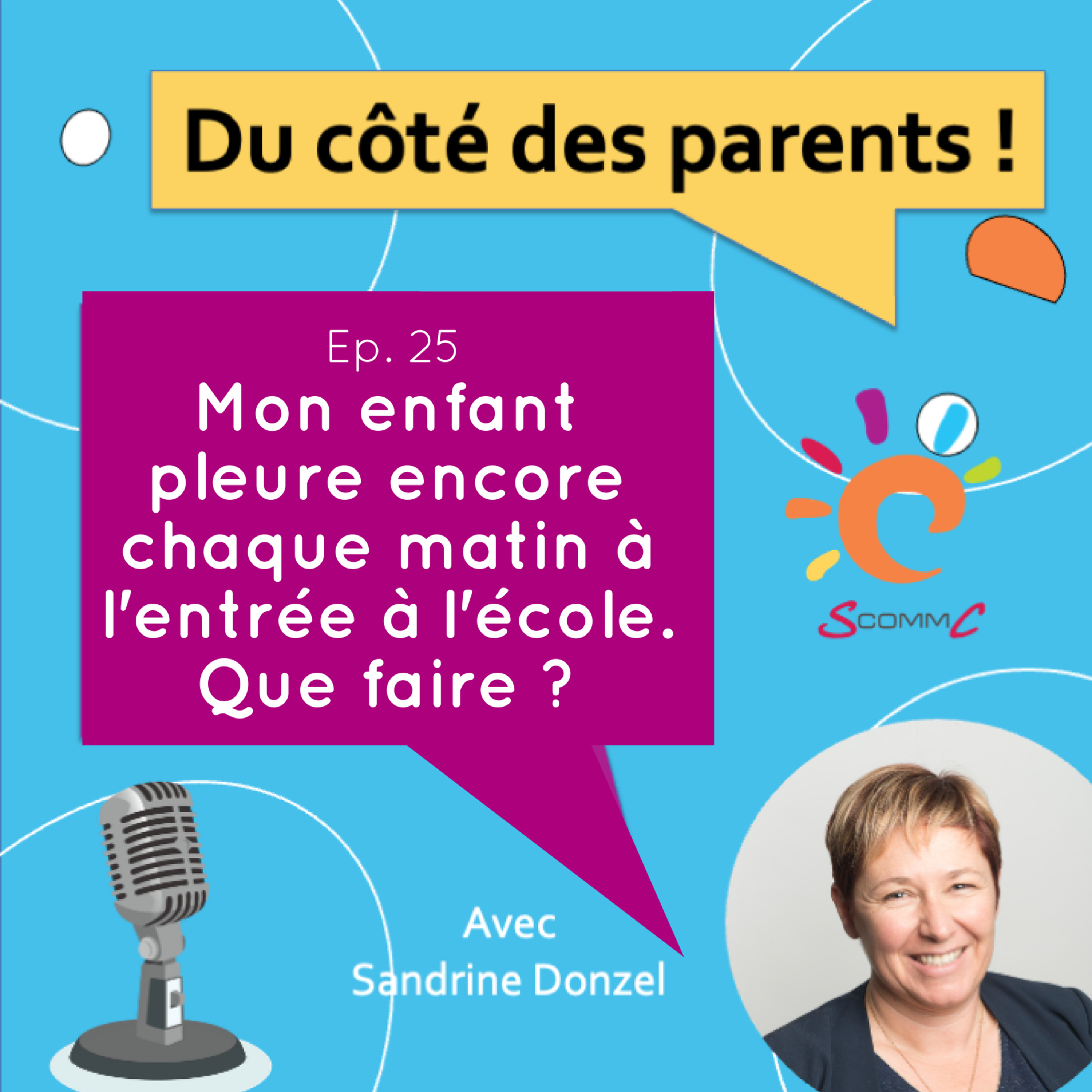 EP.25 Mon enfant pleure encore chaque matin 1 mois après la rentrée : que faire ? episode artwork