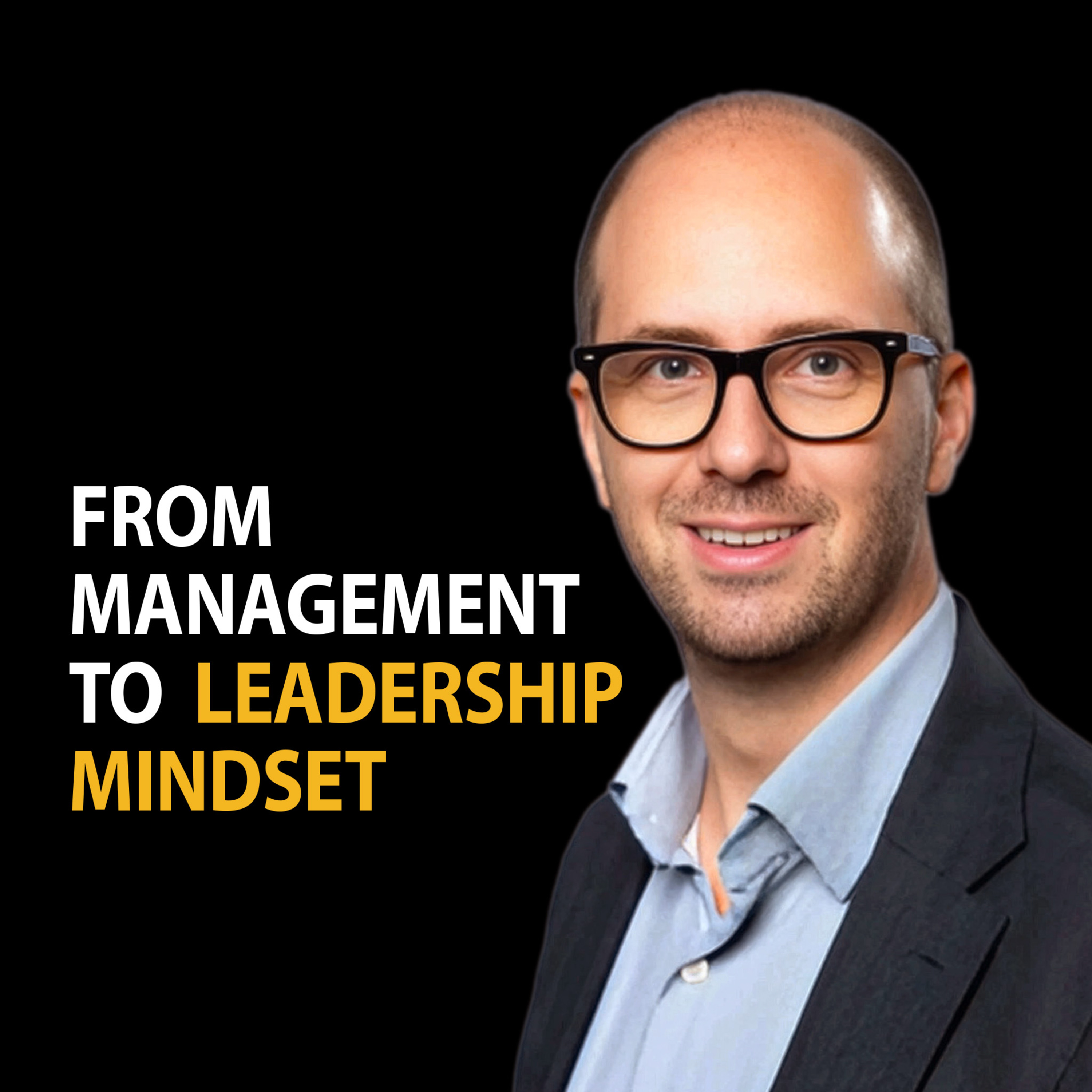 From Management To Leadership Mindset with Aurelien Mangano and Carlos Hoyos episode artwork