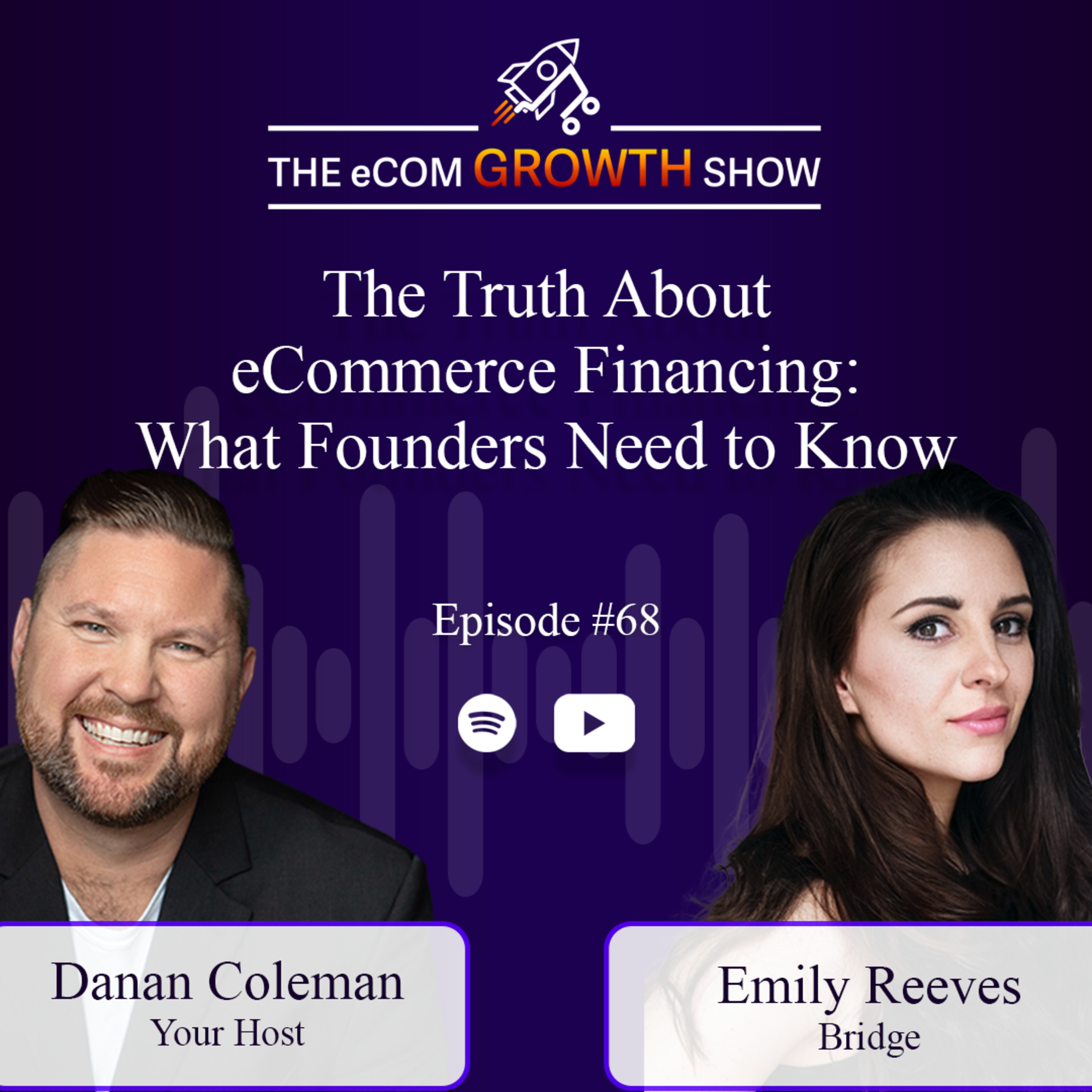 Ep. 68 The Truth About eCommerce Financing: What Founders Need to Know