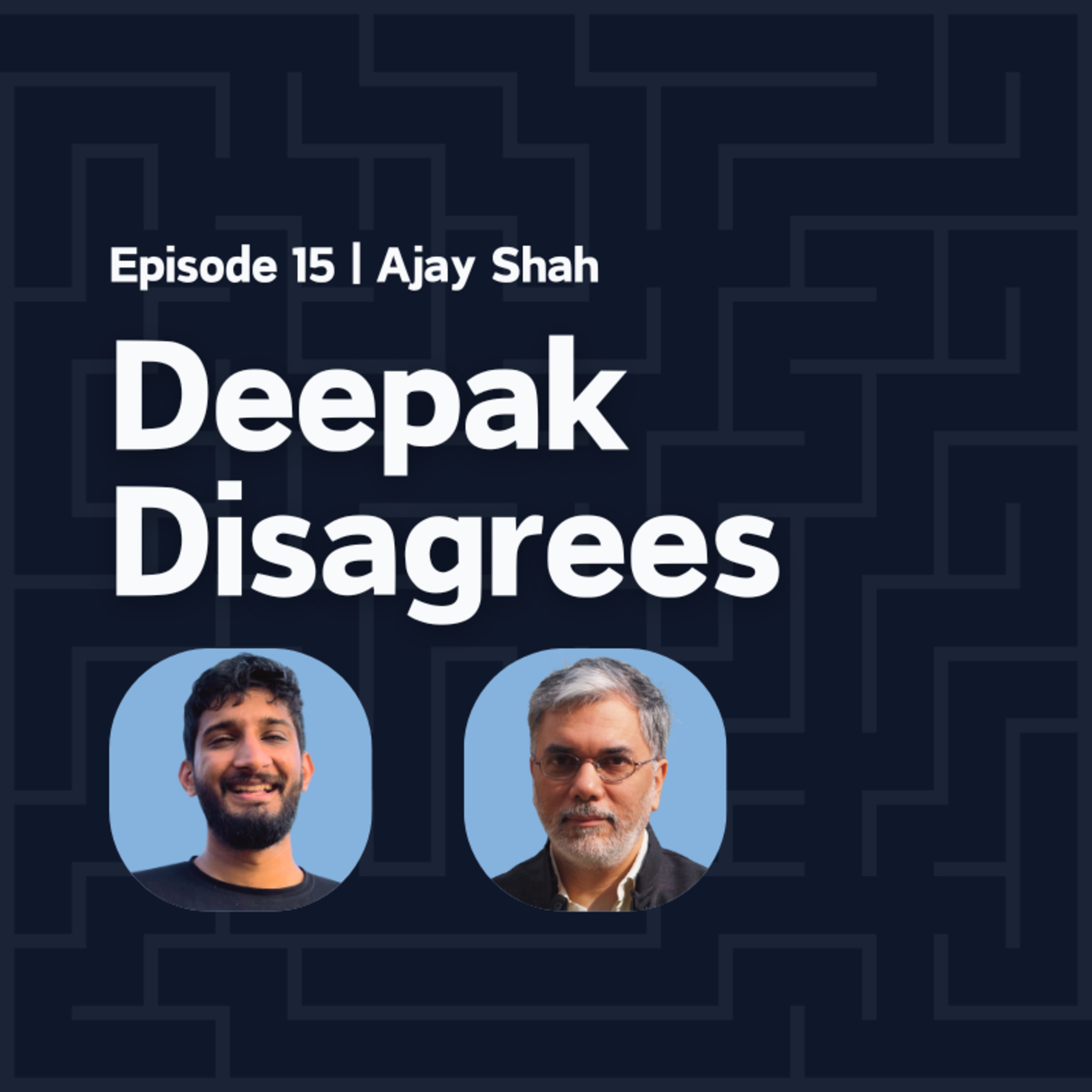 Ep 15: Open borders, free trade! | Ajay Shah on autarky, globalisation, and pragmatism episode artwork