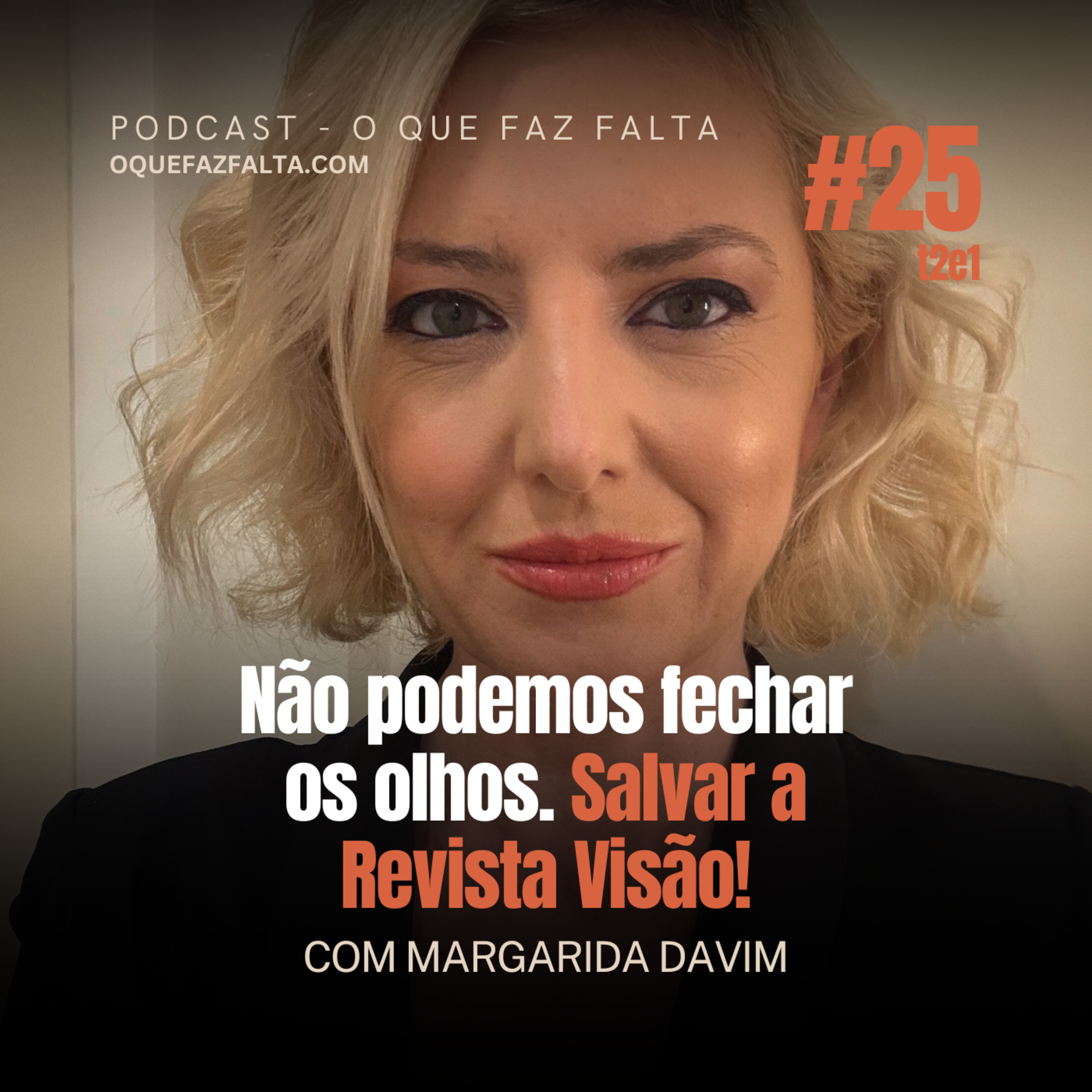 Margarida Davim: Não podemos fechar os olhos. Salvar a Revista Visão! episode artwork