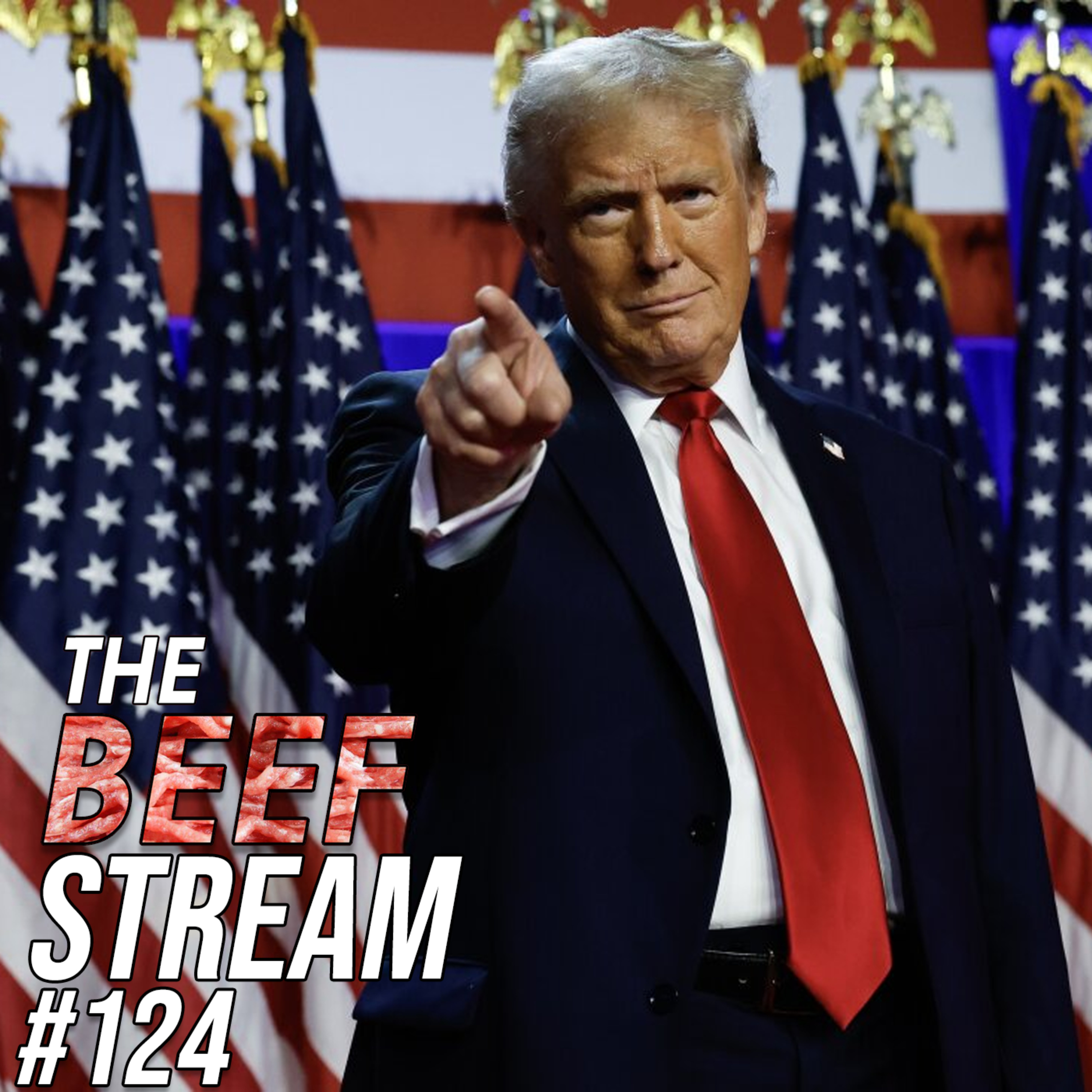 MAKE BEEFY GREAT AGAIN | The BEEF STREAM #124