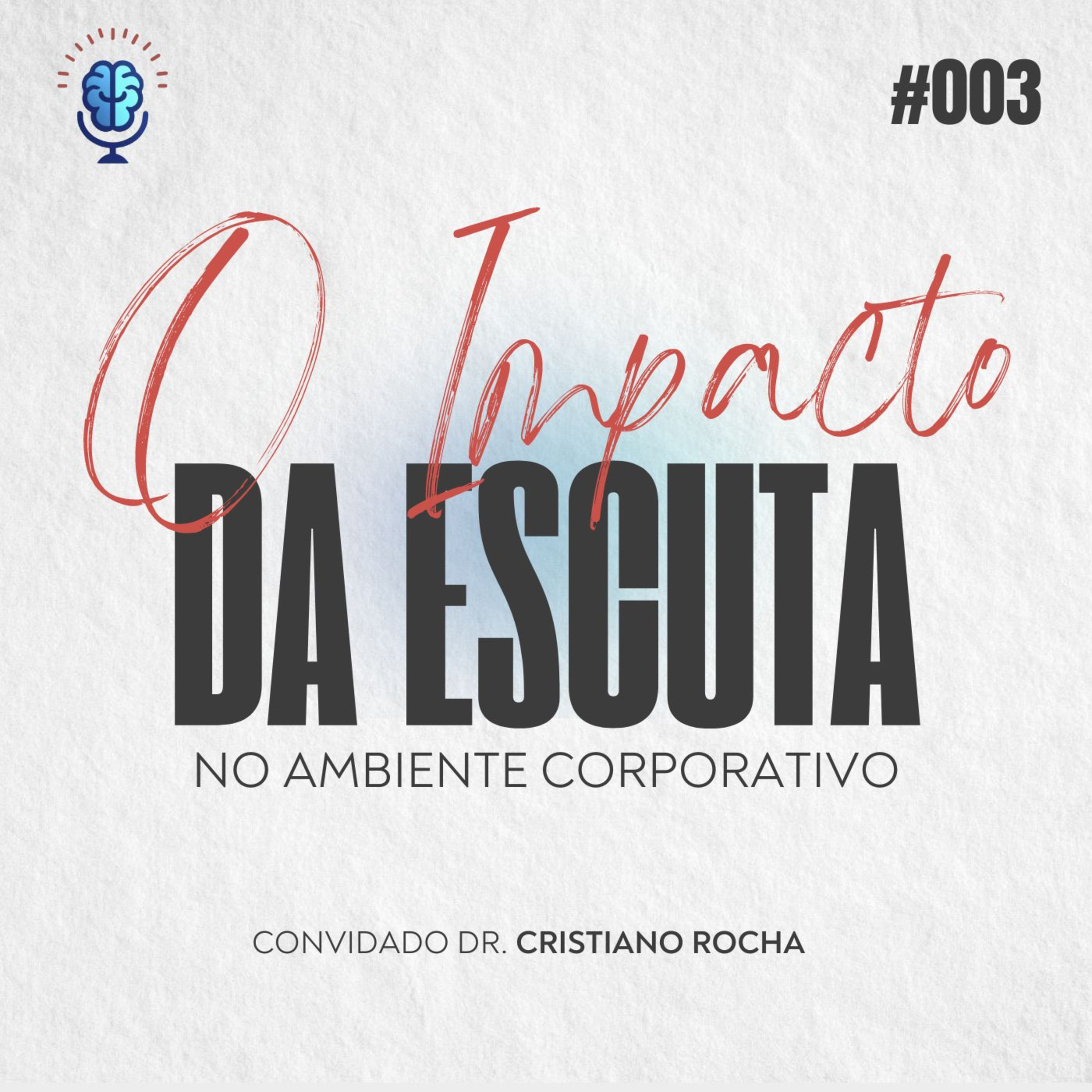 Divãneando 003 | O IMPACTO DA ESCUTA NO AMBIENTE CORPORATIVO episode artwork