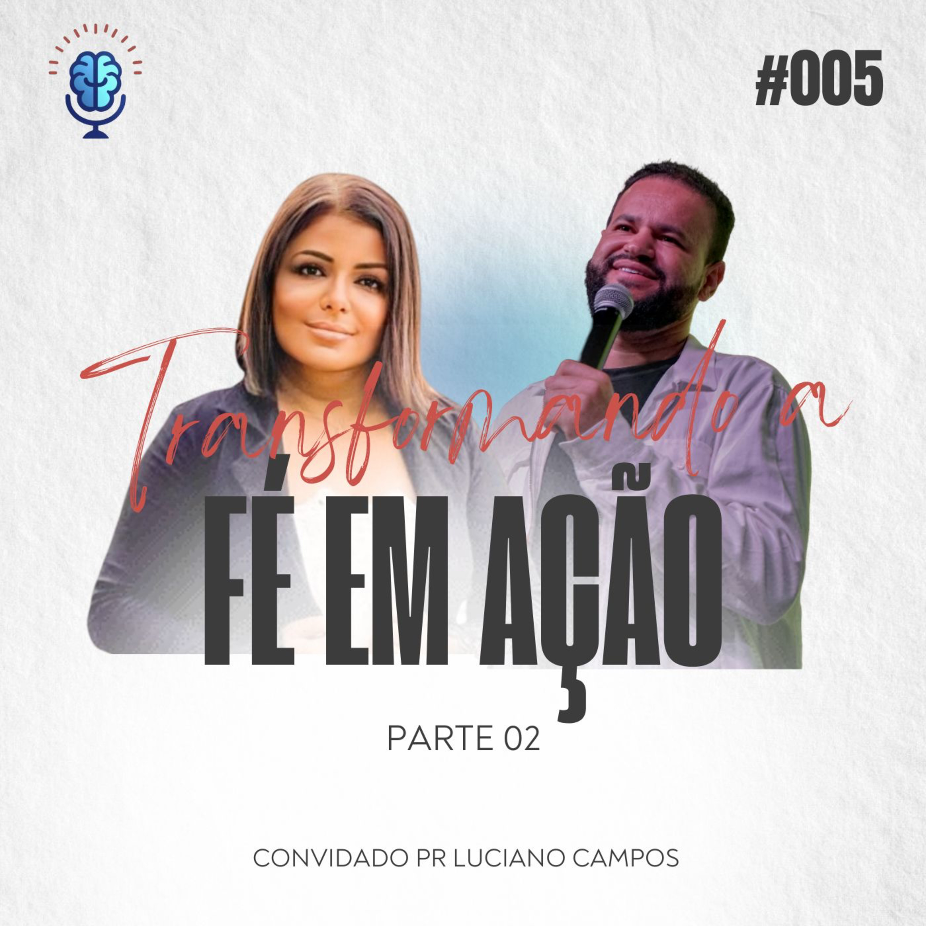 Divãneando 005 | TRANSFORMANDO A FÉ EM AÇÃO - PARTE 02 episode artwork