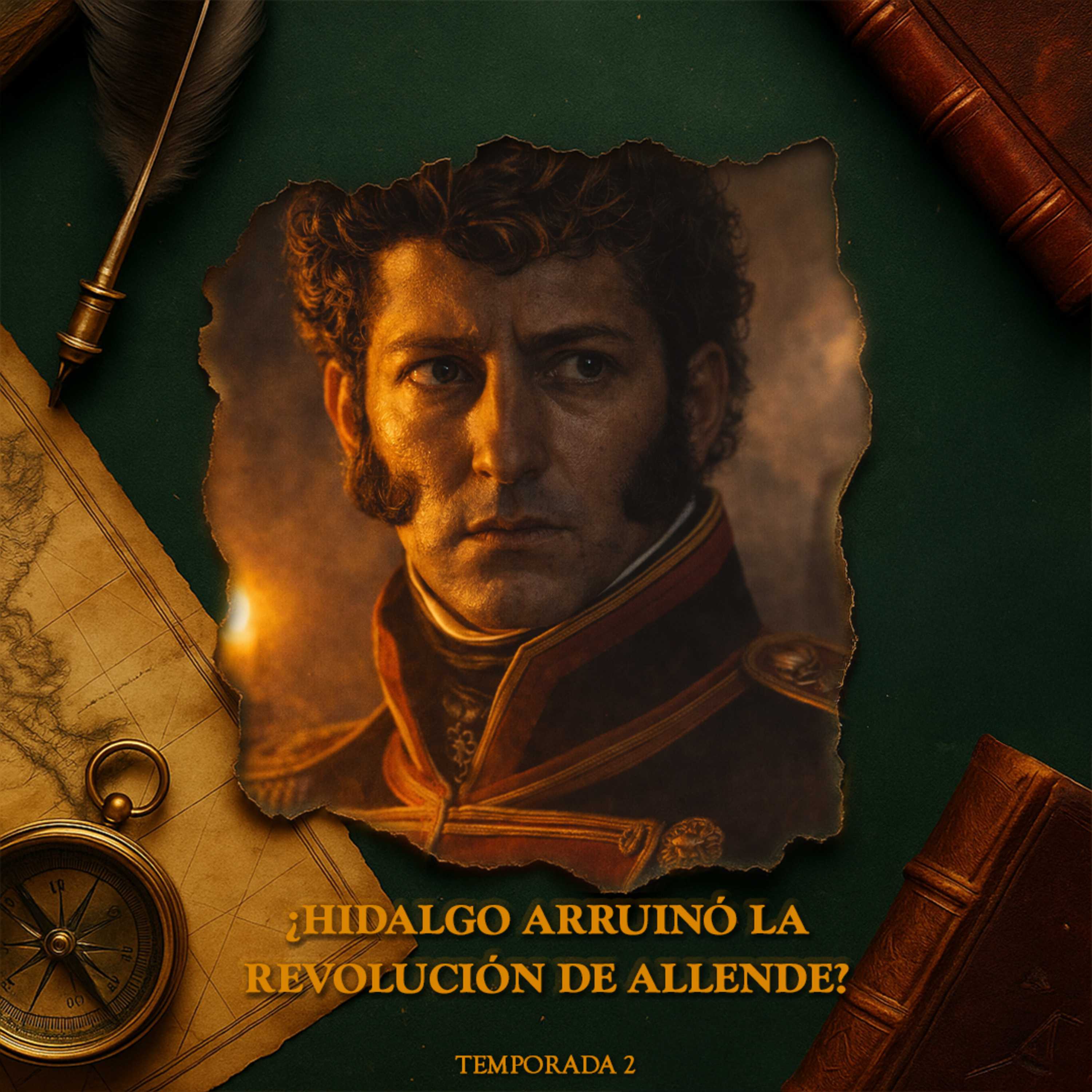 Ignacio Allende: el hombre que perdió el mando de la revolución episode artwork