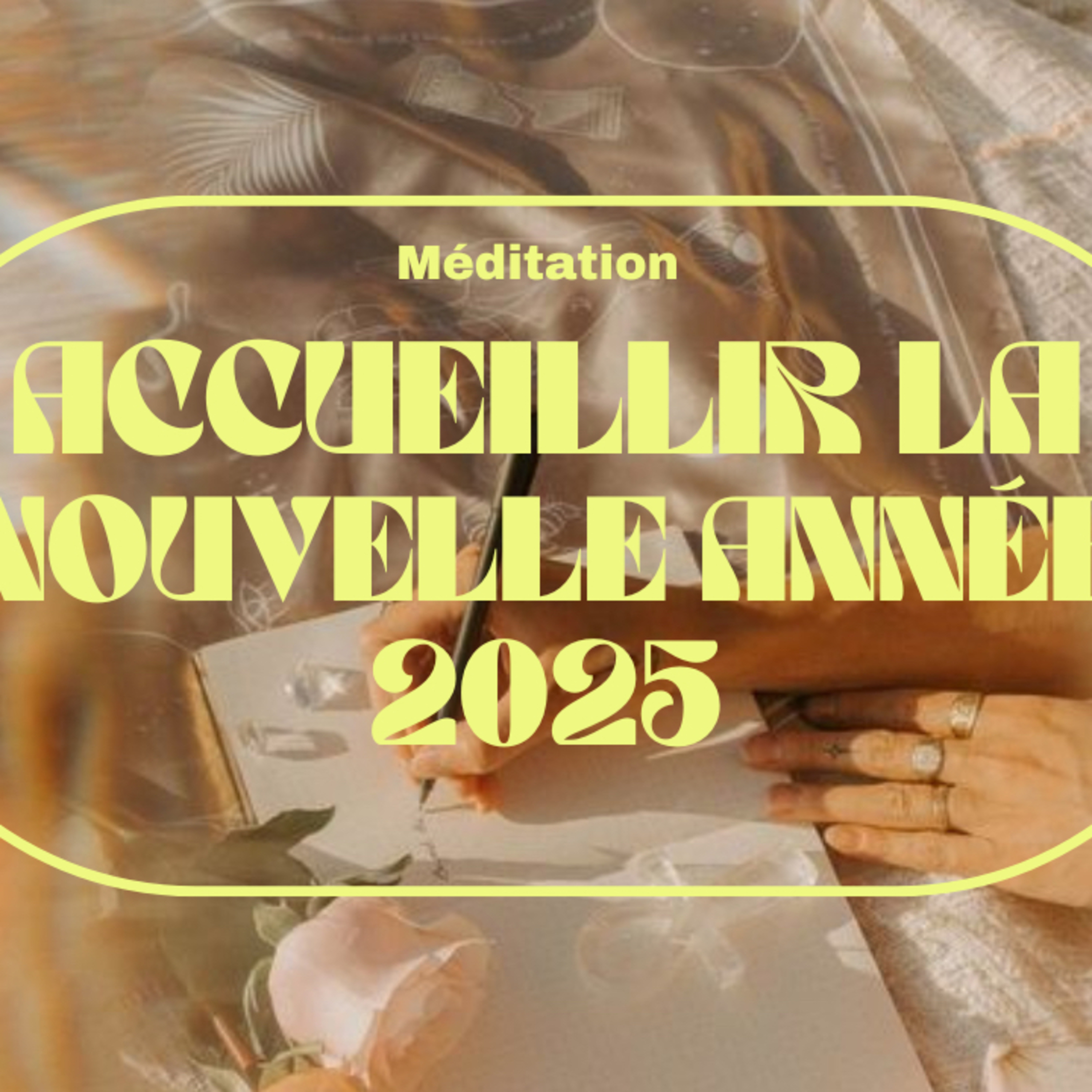 Méditation | Accueillir 2025 episode artwork