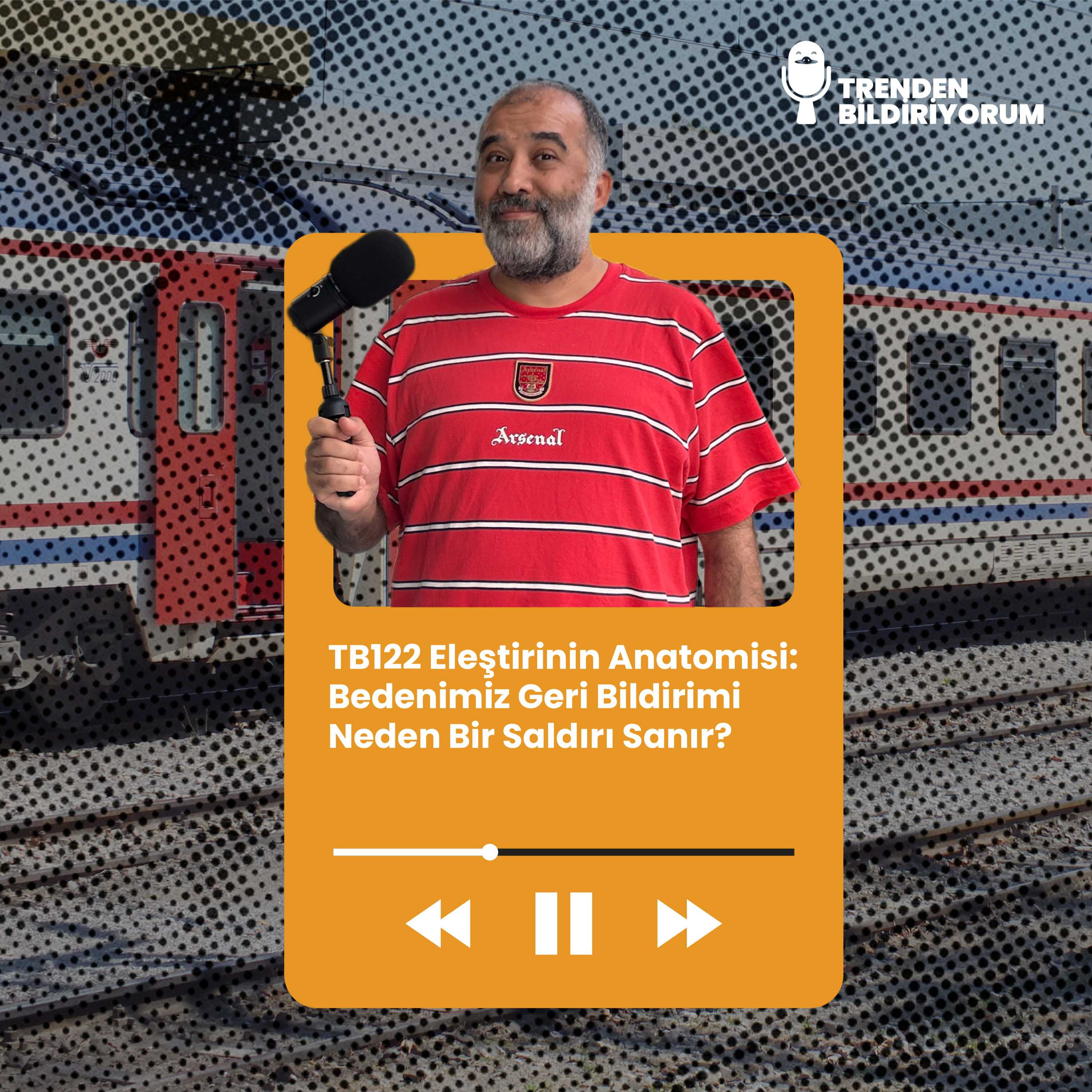 TB122 Trenden Bildiriyorum - Eleştirinin Anatomisi: Bedenimiz Geri Bildirimi Neden Bir Saldırı Sanır? episode artwork