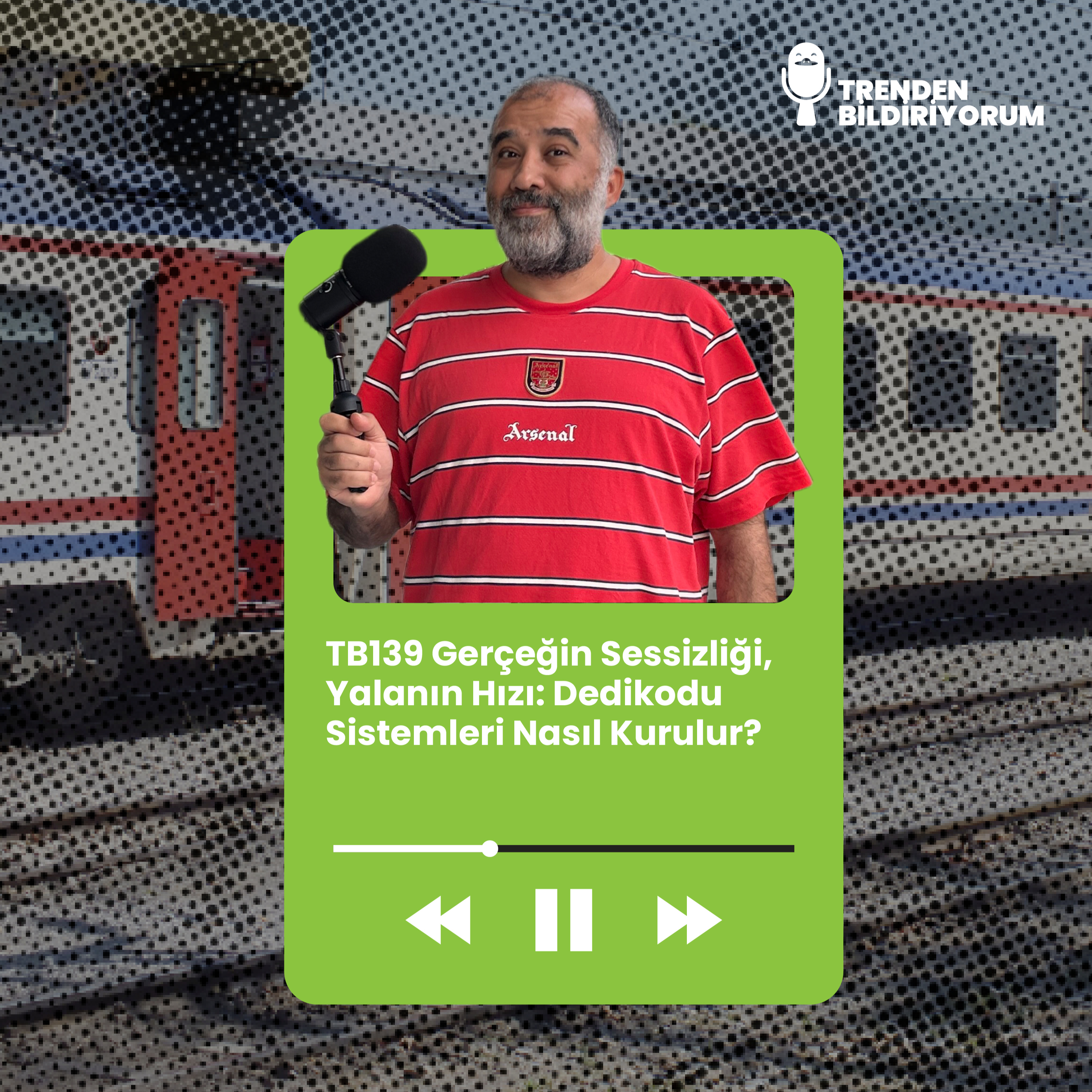 TB139 Trenden bildiriyorum - Gerçeğin Sessizliği, Yalanın Hızı: Dedikodu Sistemleri Nasıl Kurulur? episode artwork