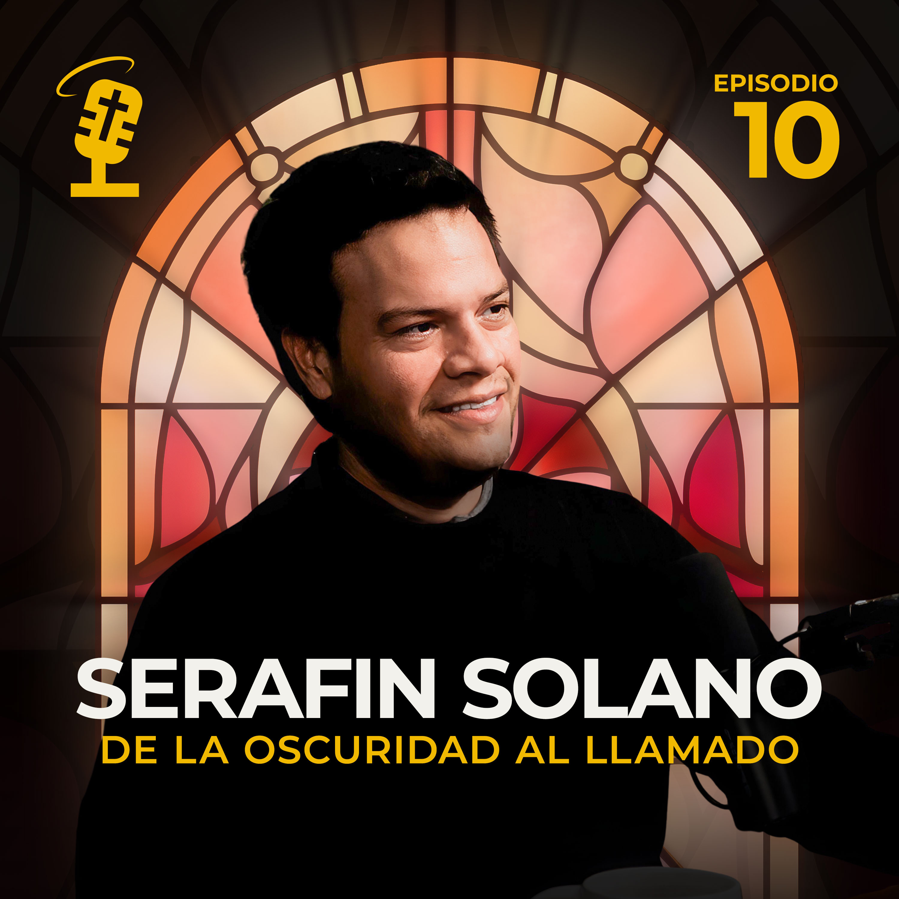 Ep.10: De la oscuridad al llamado | Serafin Solano