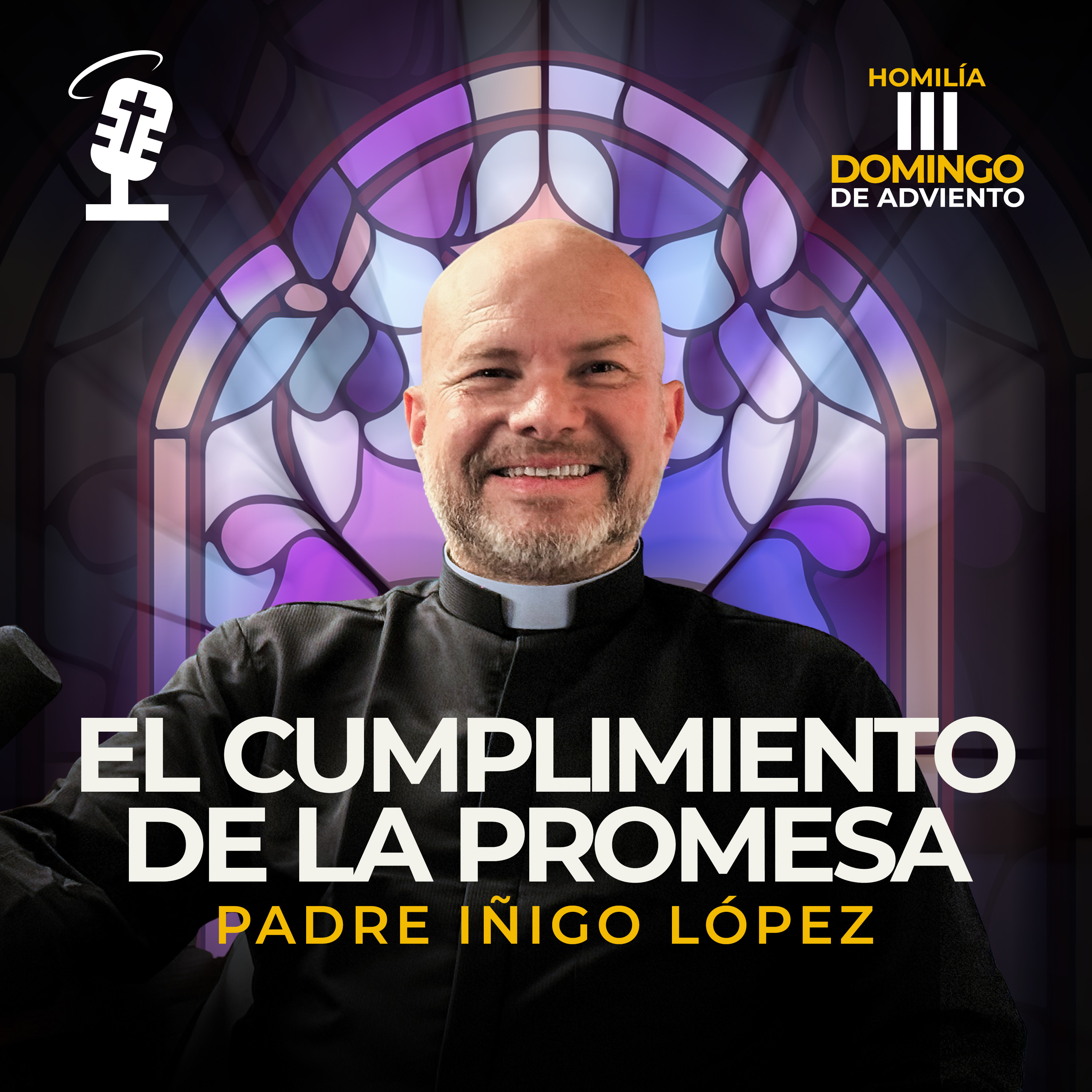 El cumplimiento de la promesa | Homilía III Domingo de Adviento
