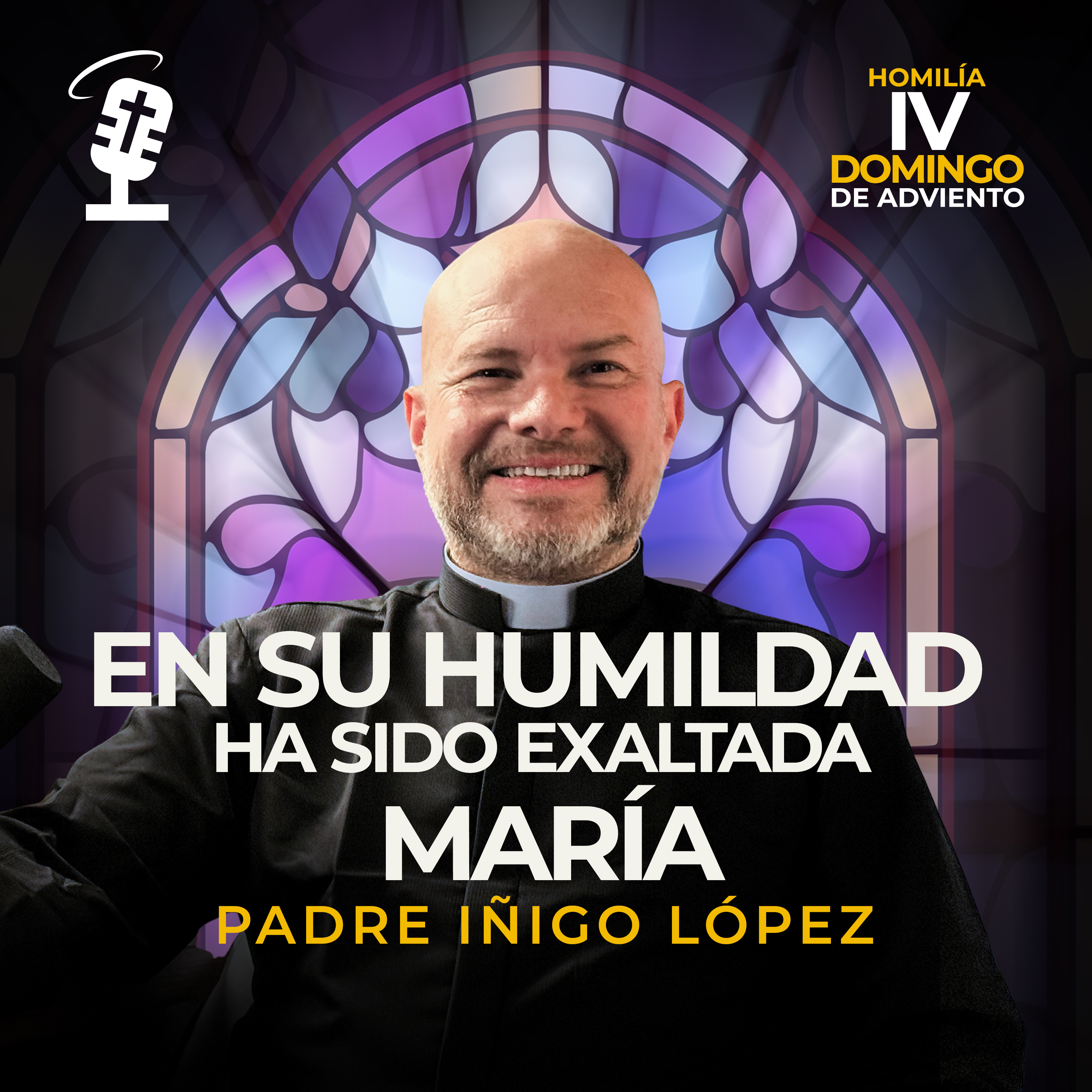 En su humildad ha sido exaltada María | Homilía IV Domingo de Adviento