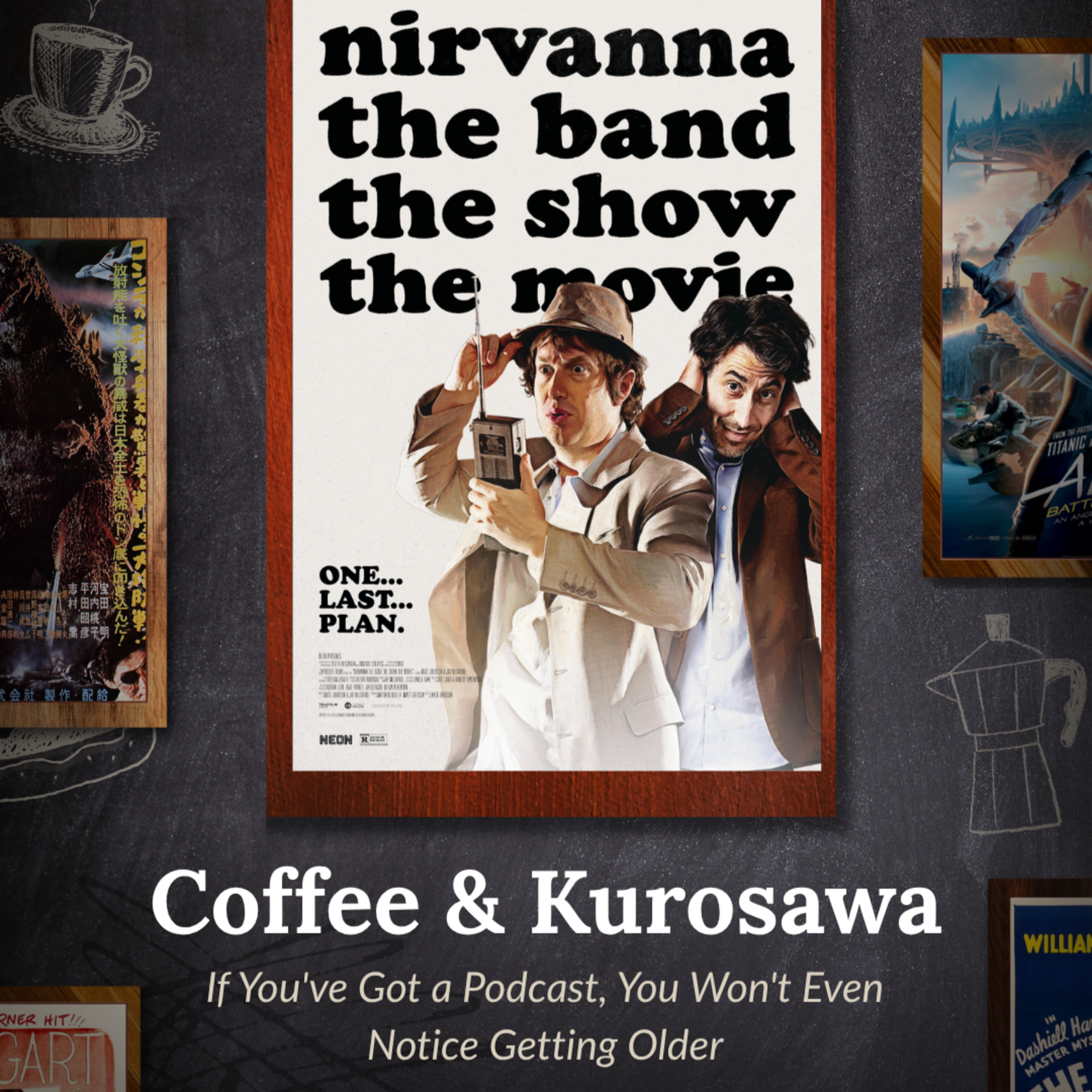 Nirvanna: The Band - The Show - The Movie (2026): If You've Got a Podcast, You Won't Even Notice Getting Older episode artwork