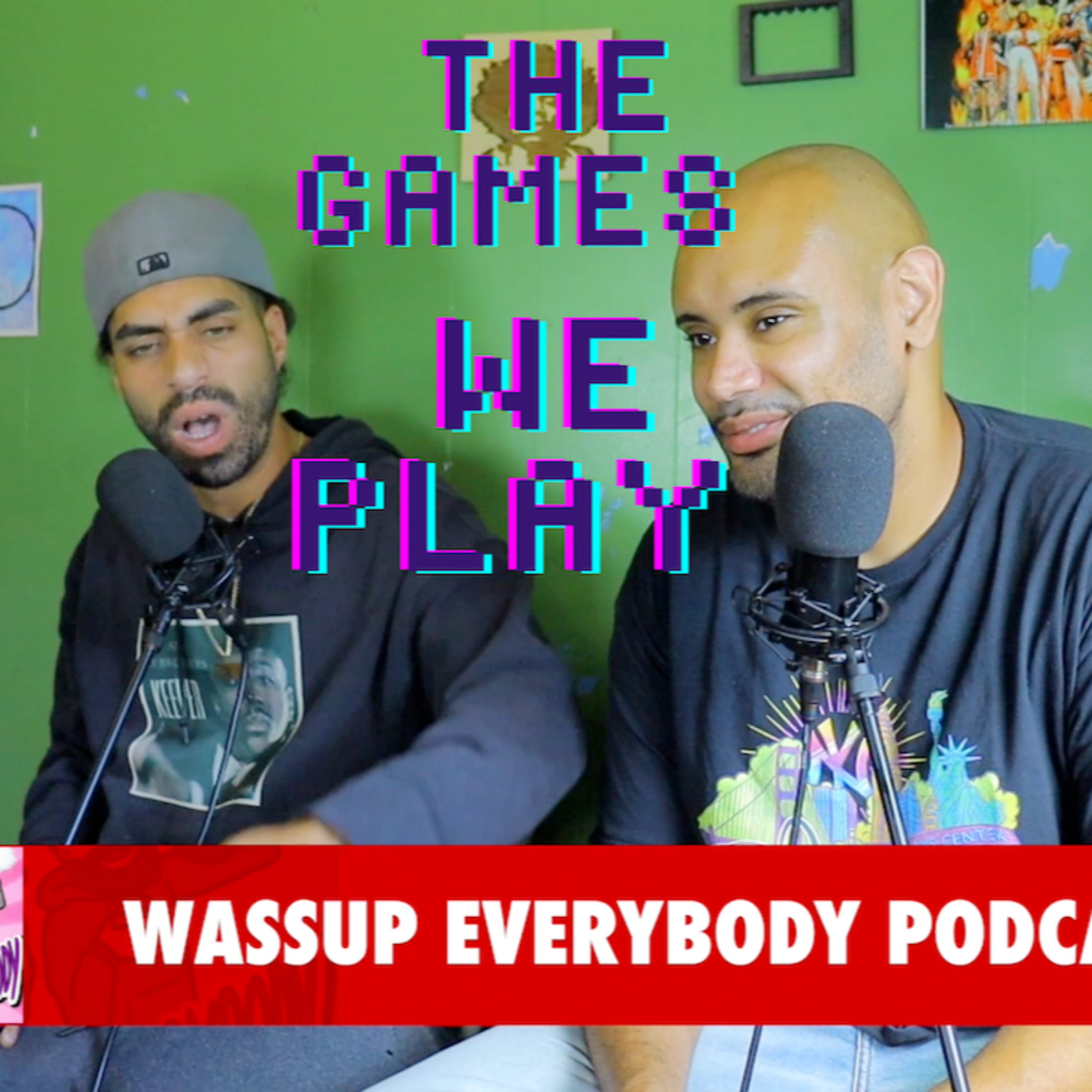 WASSUP EVERYBODY PODCAST