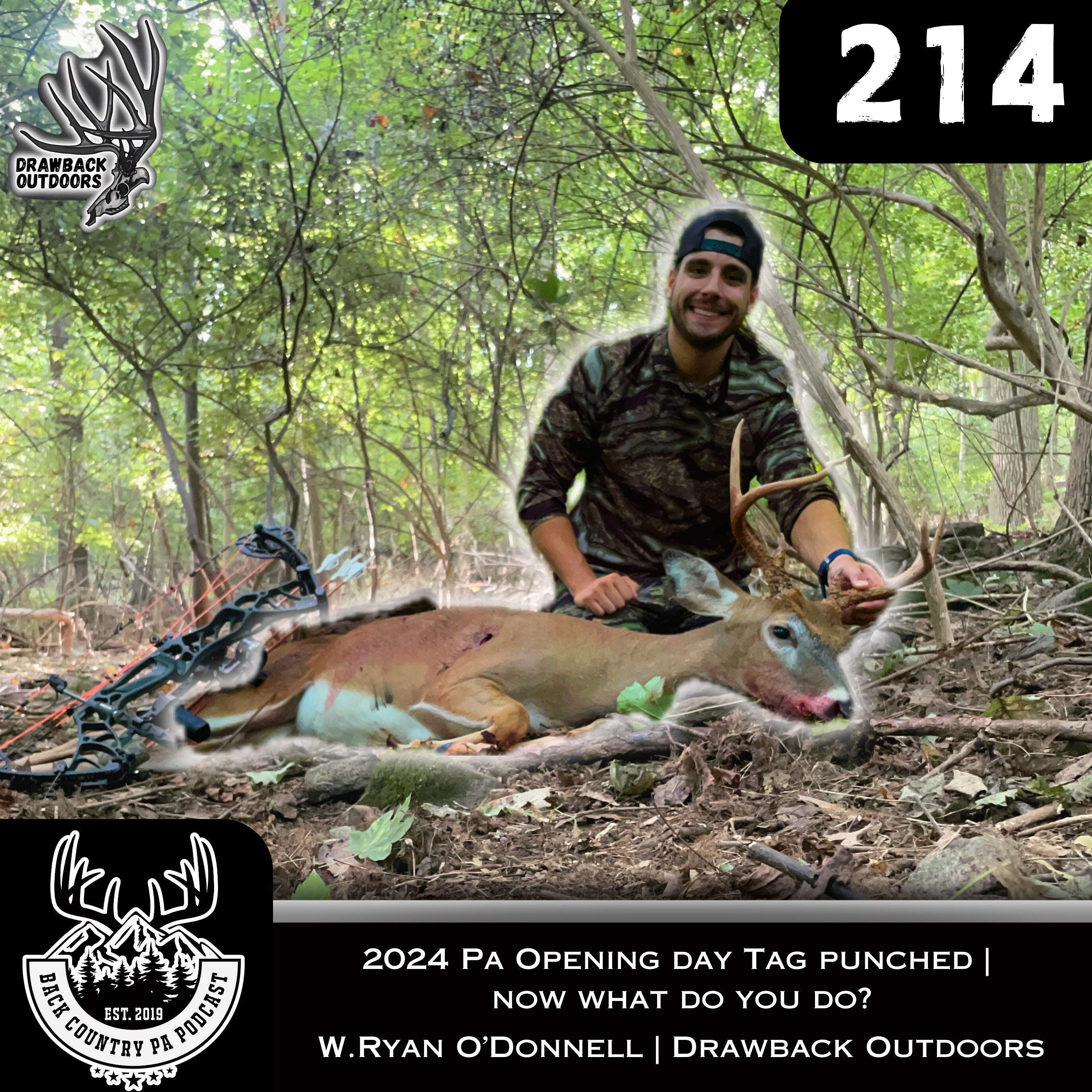 2024 PA Opening day tag Punched | Now what do you do? | W.Ryan O'donnell | Drawback outdoors episode artwork