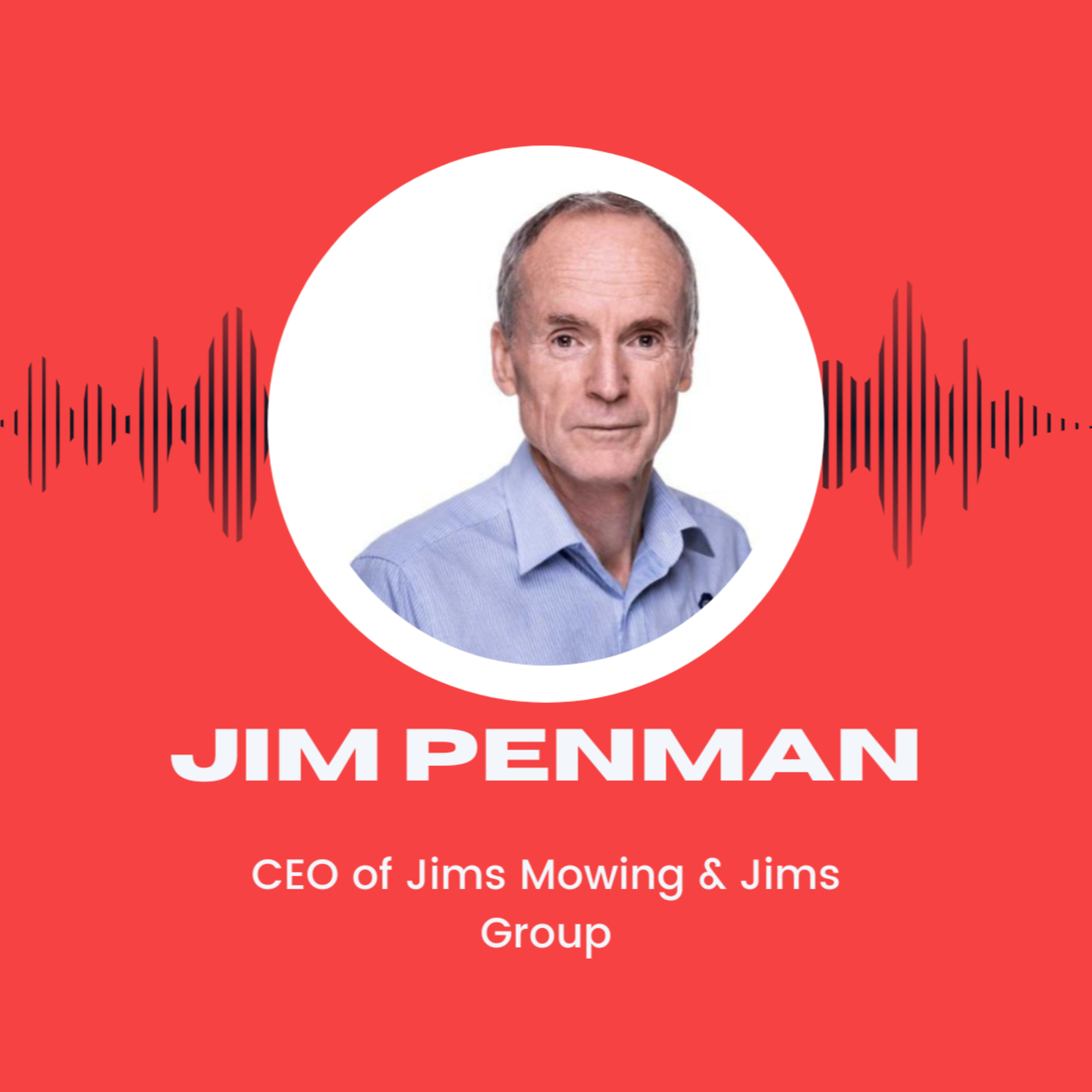 Shared Minds Podcast (Jim Penman - CEO of Jims Mowing & Jims Group) episode artwork