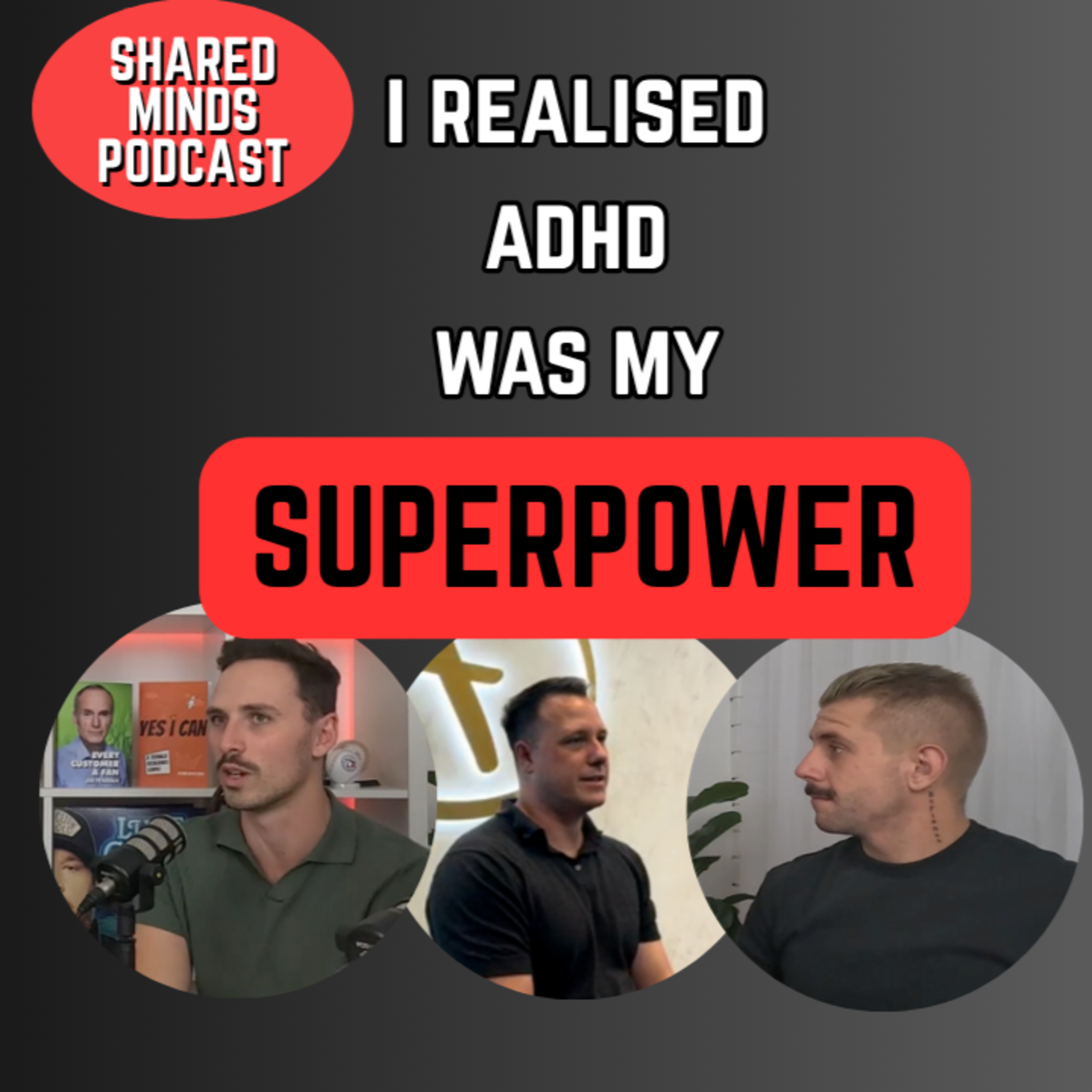 Shared Minds Podcast - Mental Health And Mindset