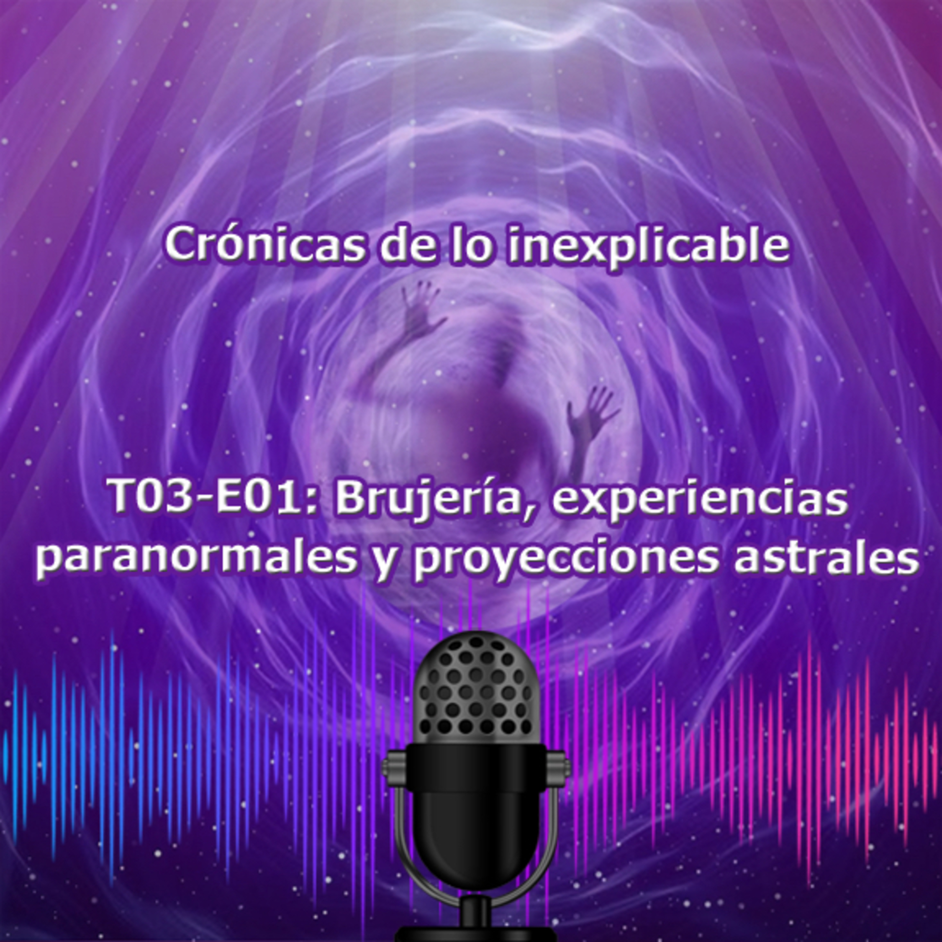 Video #1 - Brujería, proyección astral y experiencias paranormales episode artwork