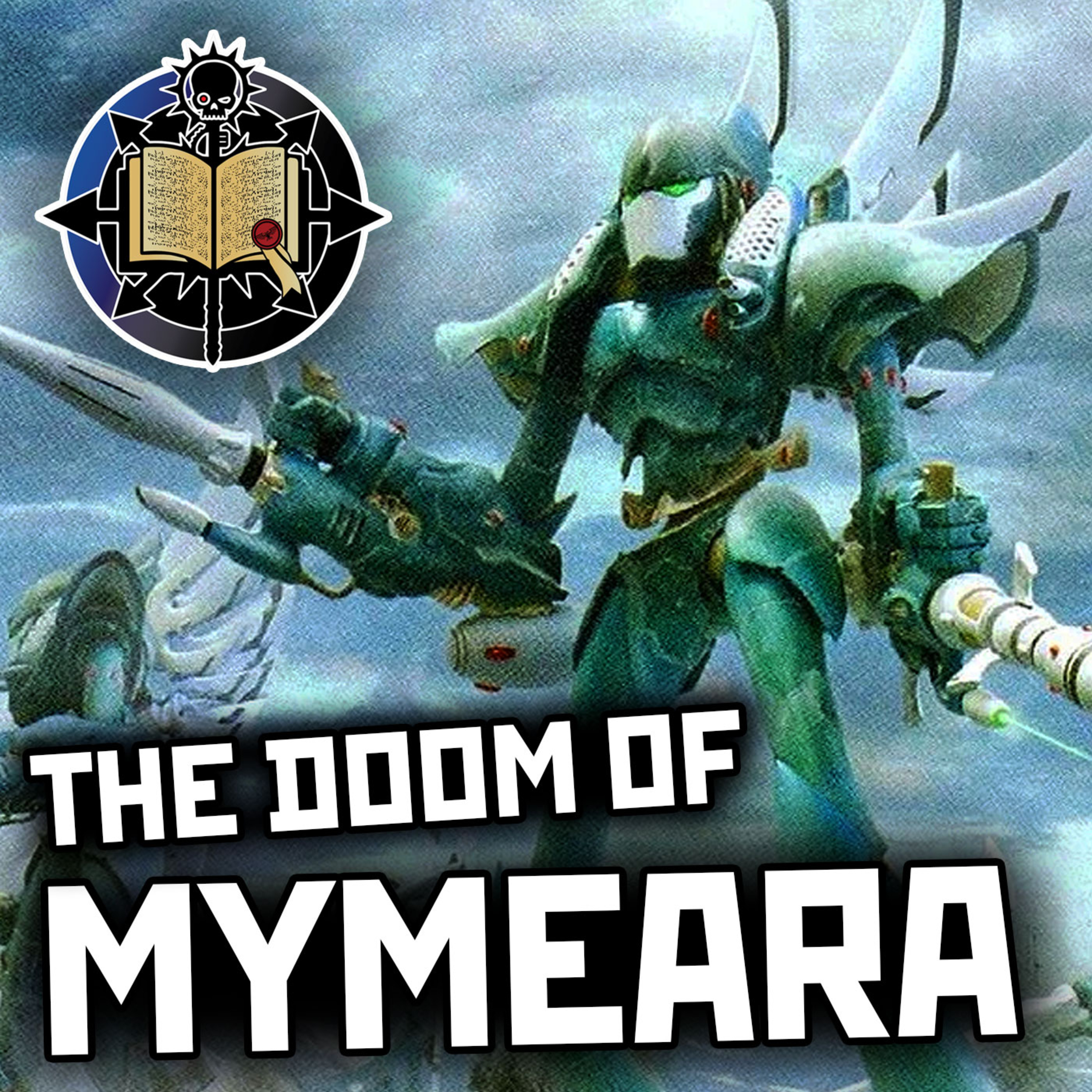 54: Doom of Mymeara Pt1 | Warhammer 40K Lore