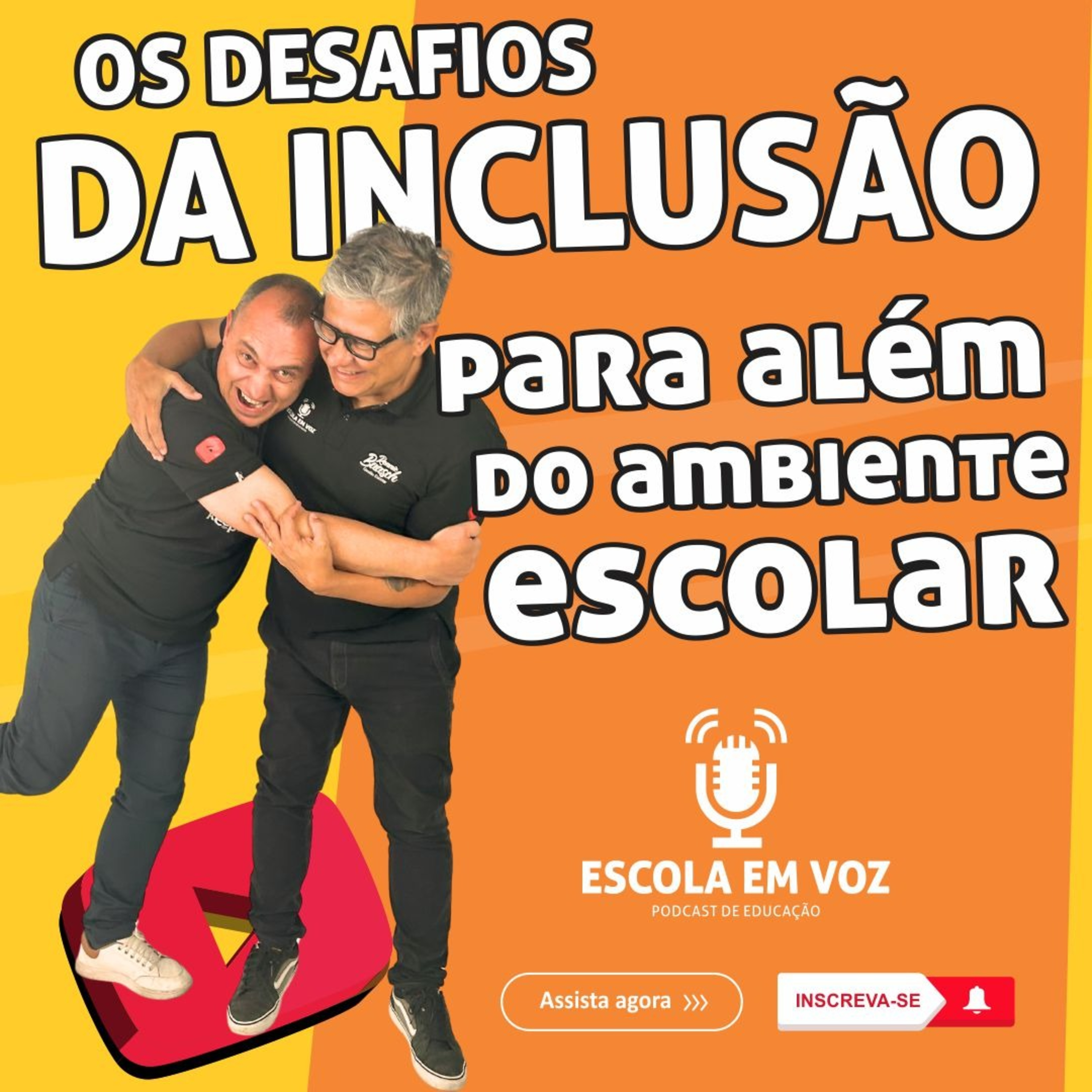 🎙️Os desafios da Inclusão para além do ambiente escolar.