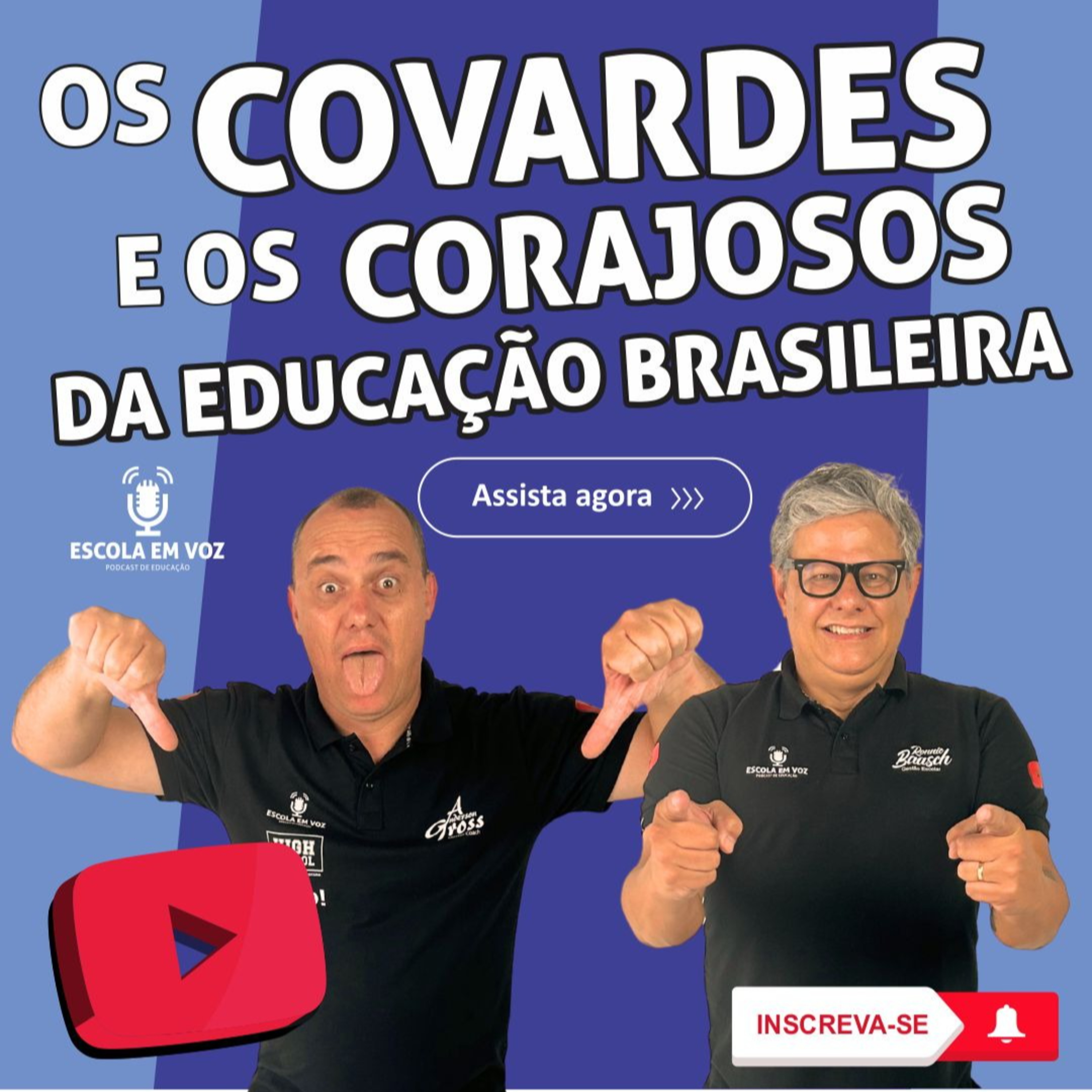 🎙️ Os Covardes e os Corajosos da Educação Brasileira