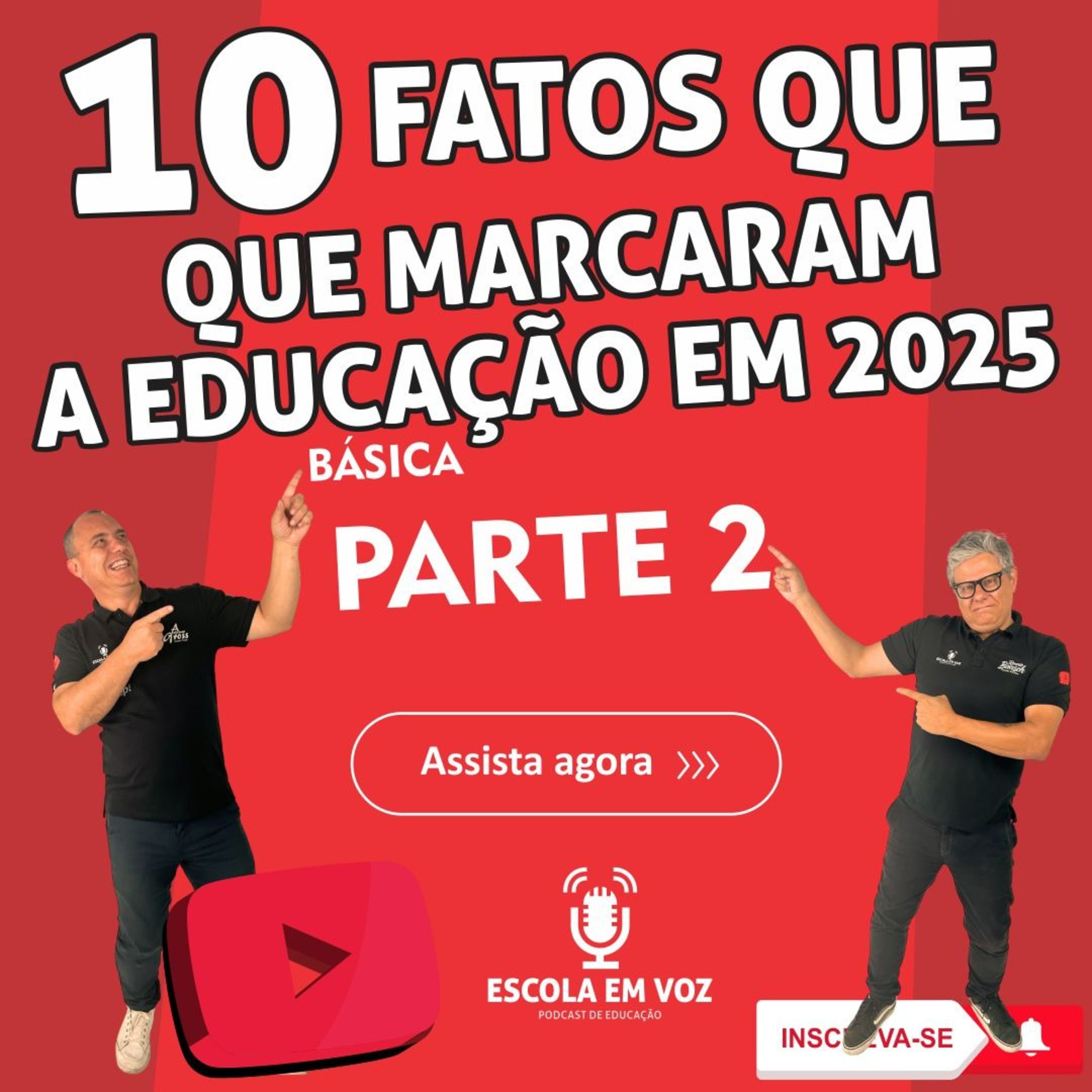 🎙️ Os 10 fatos que marcaram a Educação em 2025 – Parte 2