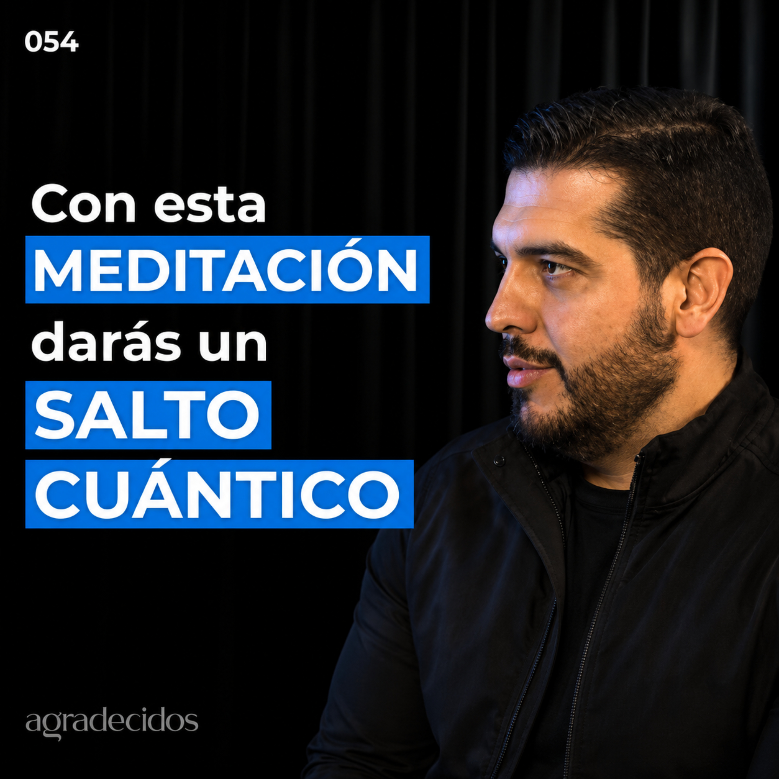 54 | La Clave del Salto Cuántico, Ciencia, Espiritualidad y Consciencia | Issac Diaz