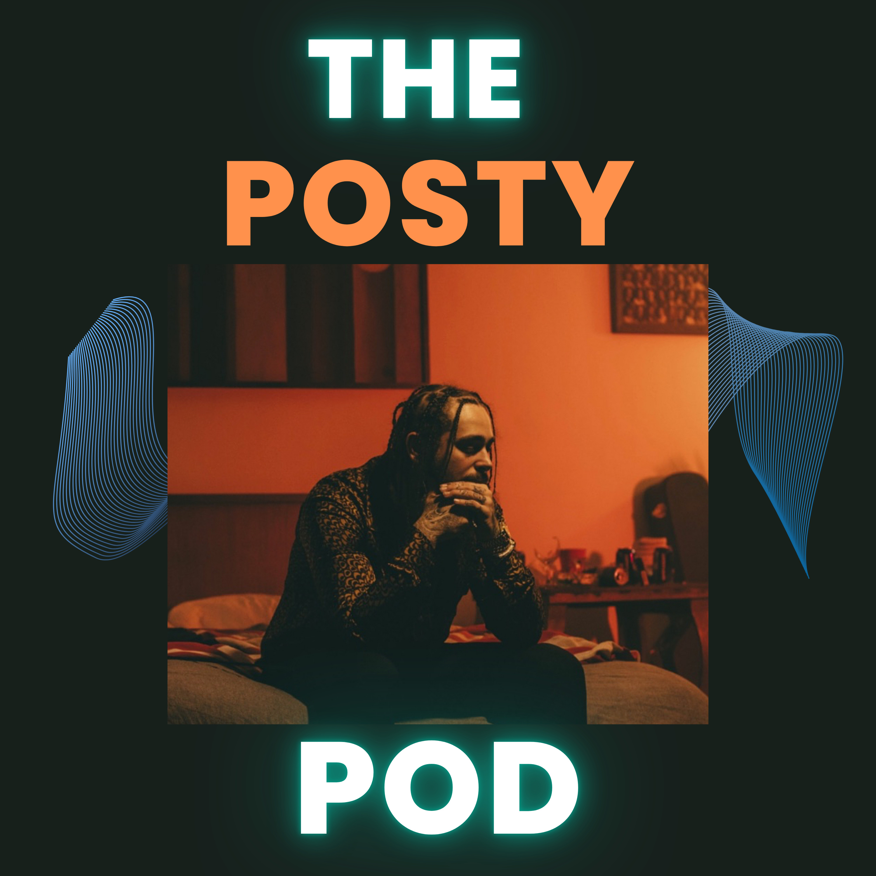 The Posty Pod: Deep Dive into the Career of Post Malone
